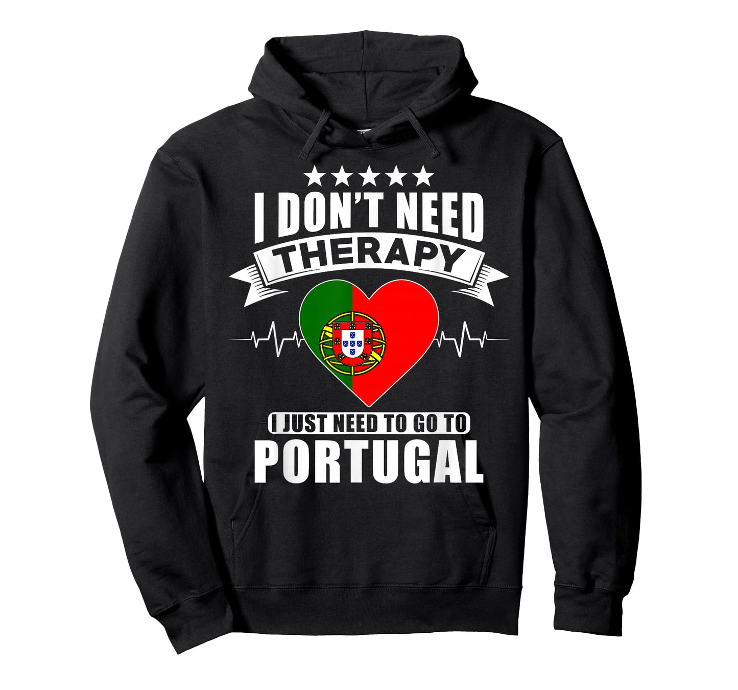 I don´t need Therapy I just need to go to Portugal T-Shirt