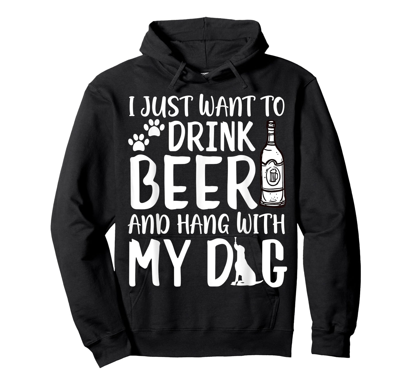 I Just Want to Drink Beer and Hang with My Dog Drinking Love Men Women T-Shirt