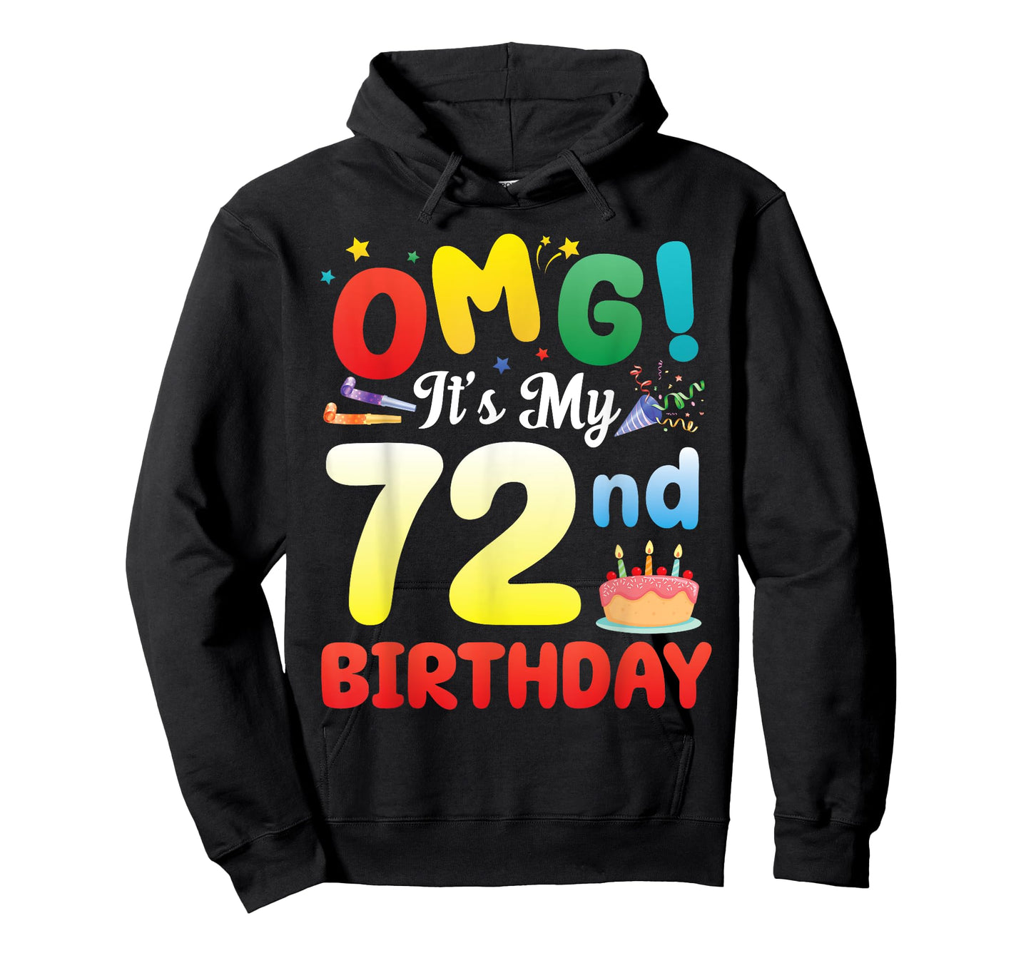 OMG It's My 72nd Birthday Happy 72 Years Old Celebrate Big T-Shirt