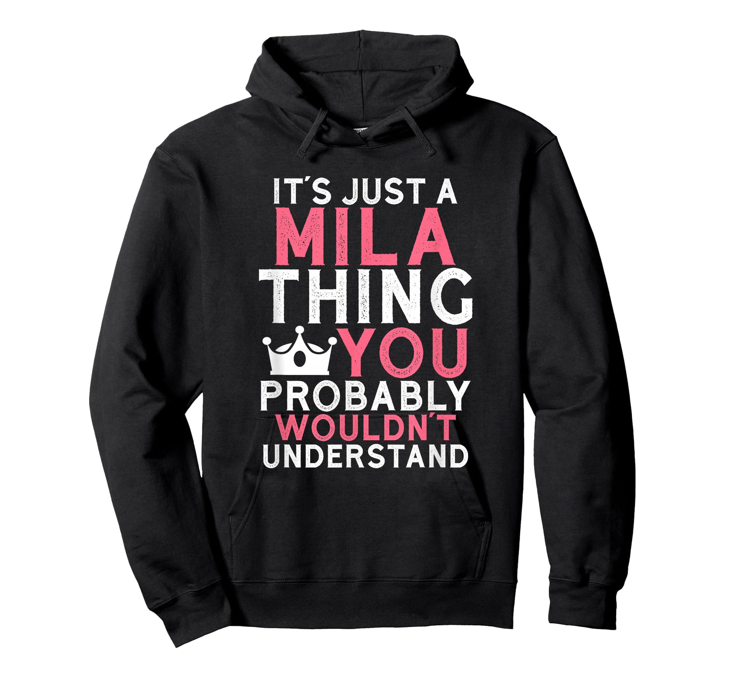 It's Just a Mila Thing You Probably Wouldn't Understand T-Shirt
