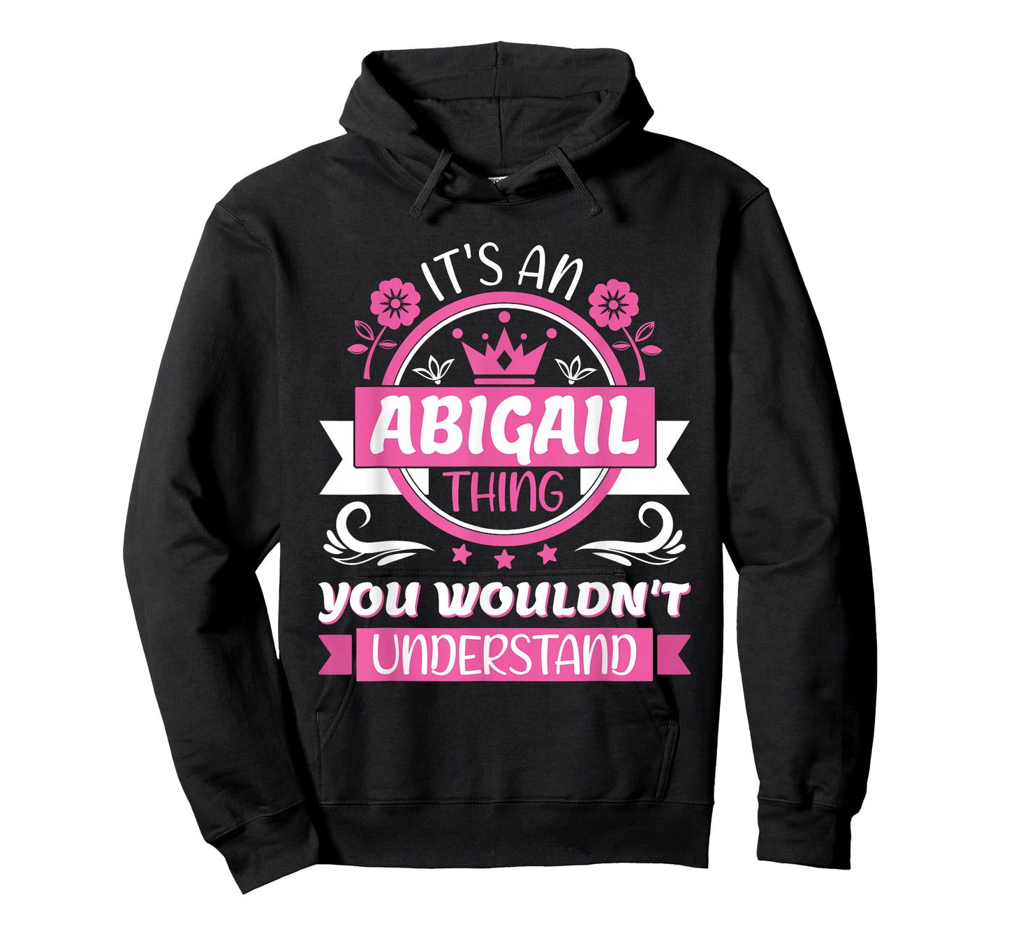Abigail Name | It's an Abigail Thing You Wouldn't Understand T-Shirt