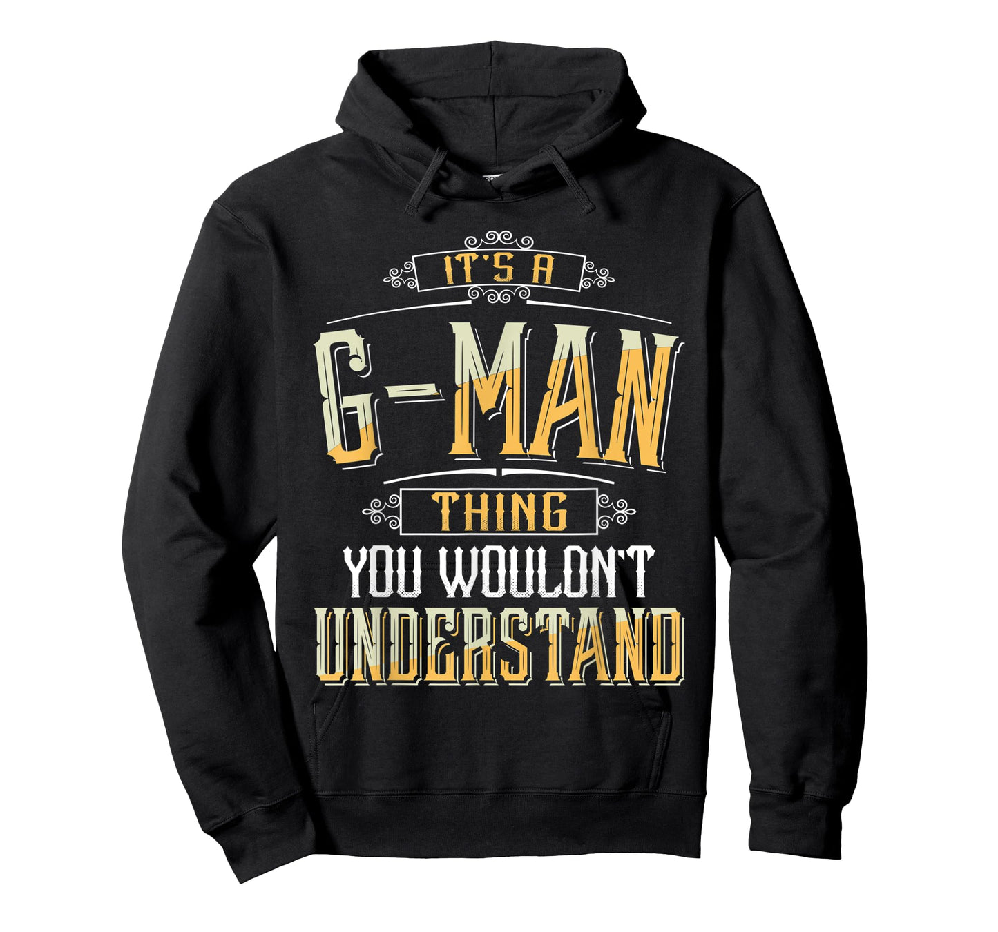 Mens It's a G-man Thing you wouldn't understand Funny G-man T-Shirt