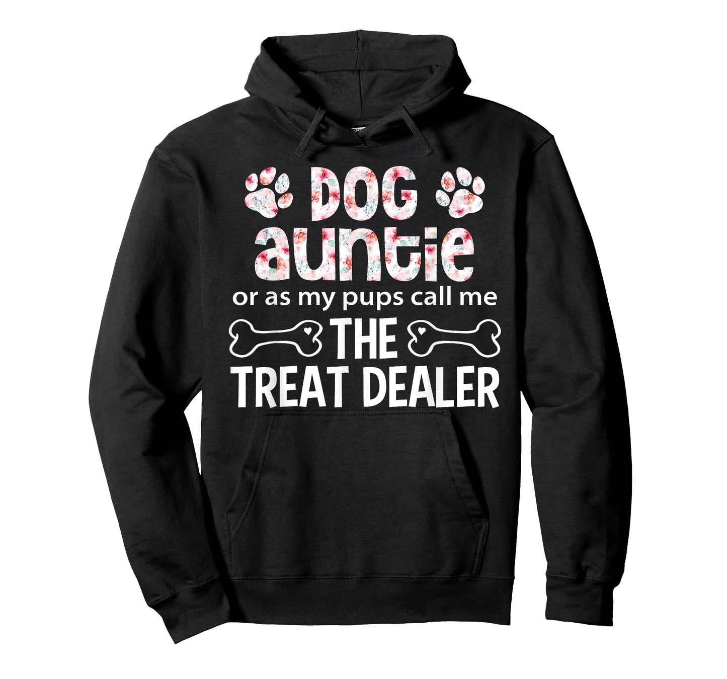 Dog Auntie Or As My Pups Call Me The Treat Dealer T-Shirt