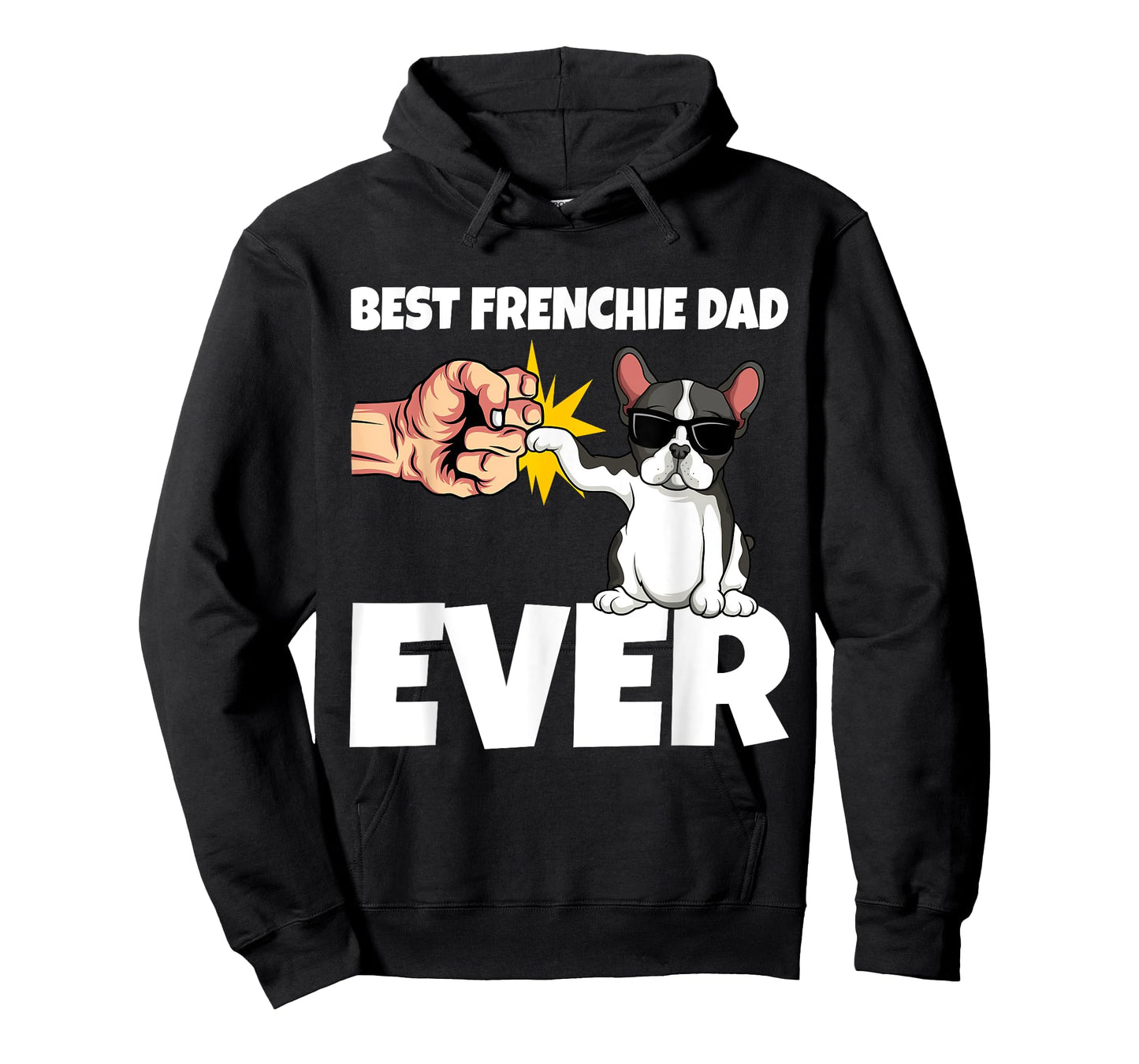 Best Frenchie Dad Ever Funny French Bulldog Dog Gift Men Girls Kids T-Shirt