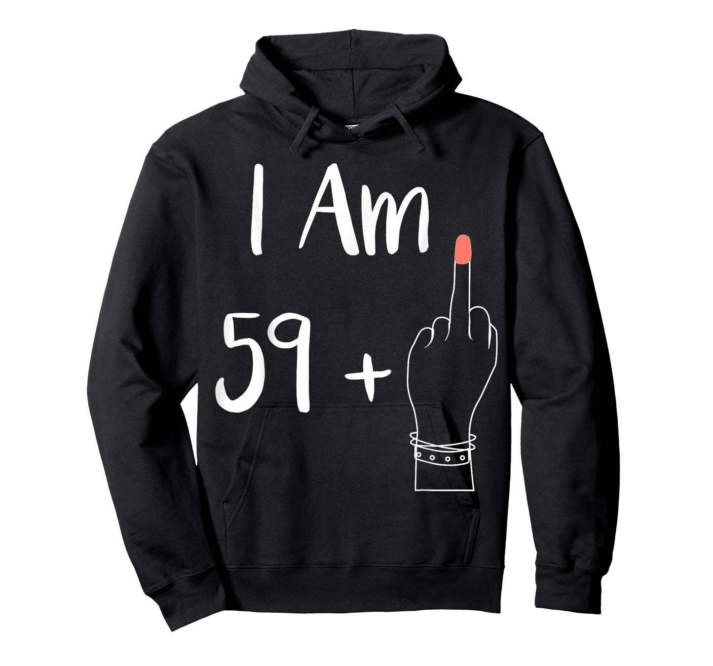 I Am 59 Plus 1 Middle Finger for A 60th Women 60 Years Old T-Shirt