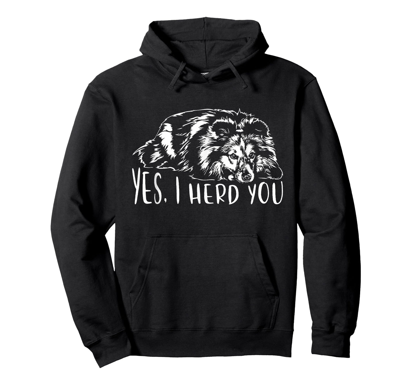 Sheltie I Herd You Herd Dog Funny Dog Sayings T-Shirt