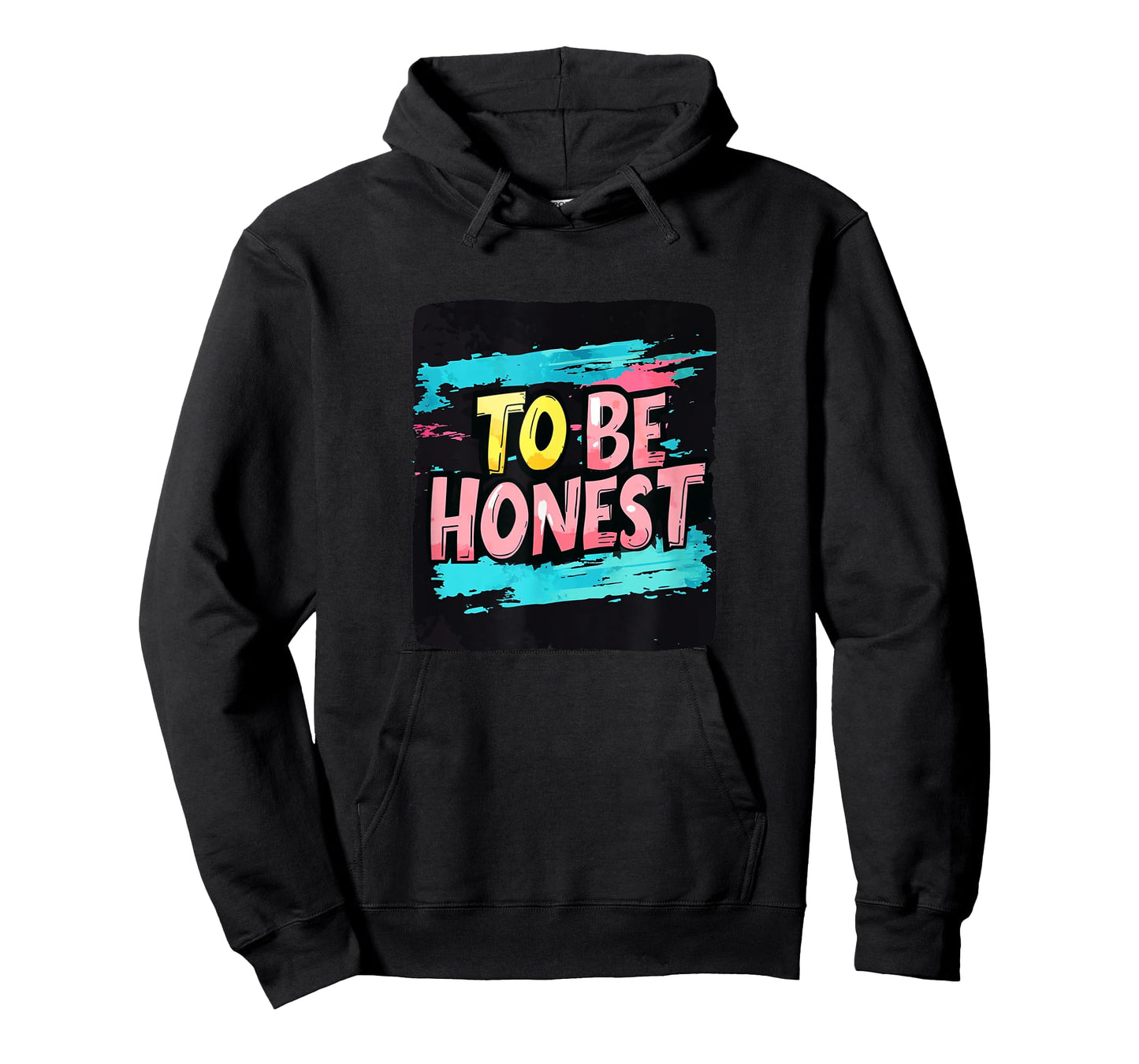Cool To be Honest Statement for Motto Lovers T-Shirt