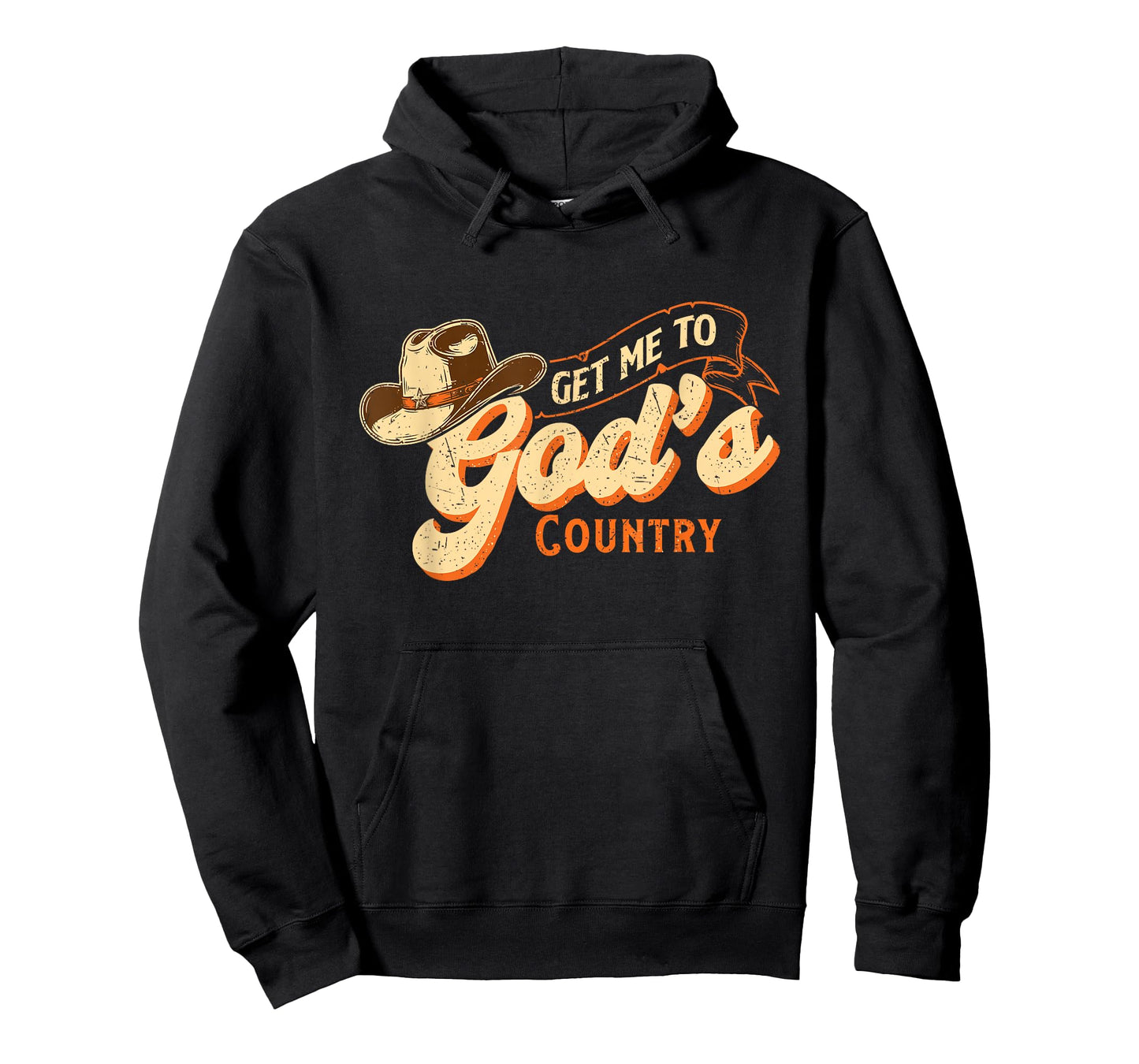 Get Me to God’s Country - Cowboy Western Cowpoke T-Shirt