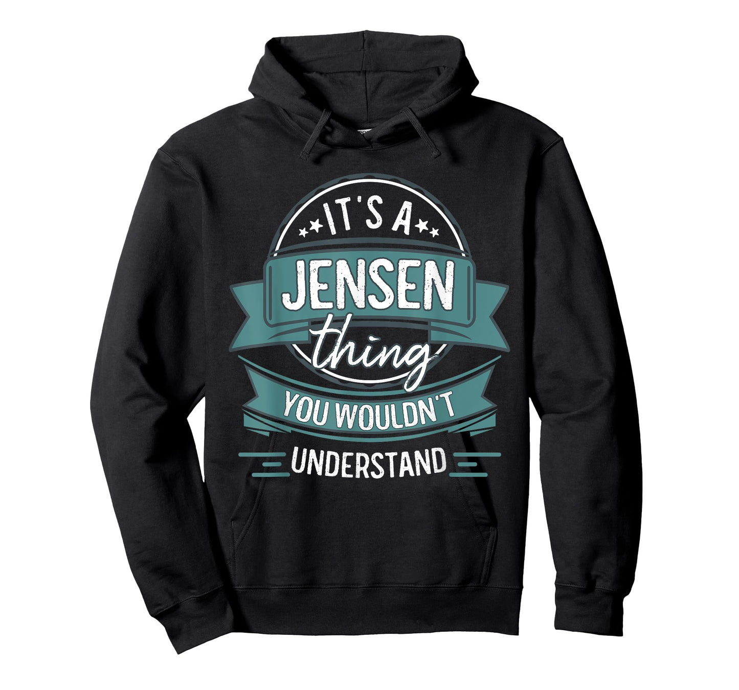 It's A Jensen Thing You Wouldn't Understand, First Name T-Shirt