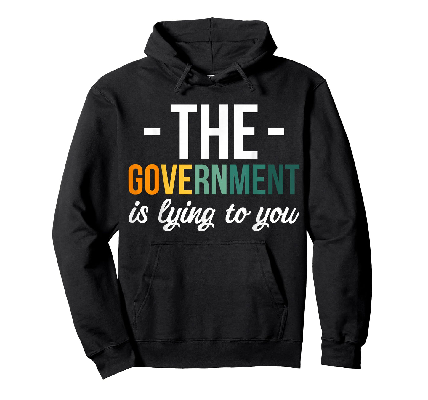 The Government Is Lying To You T-Shirt