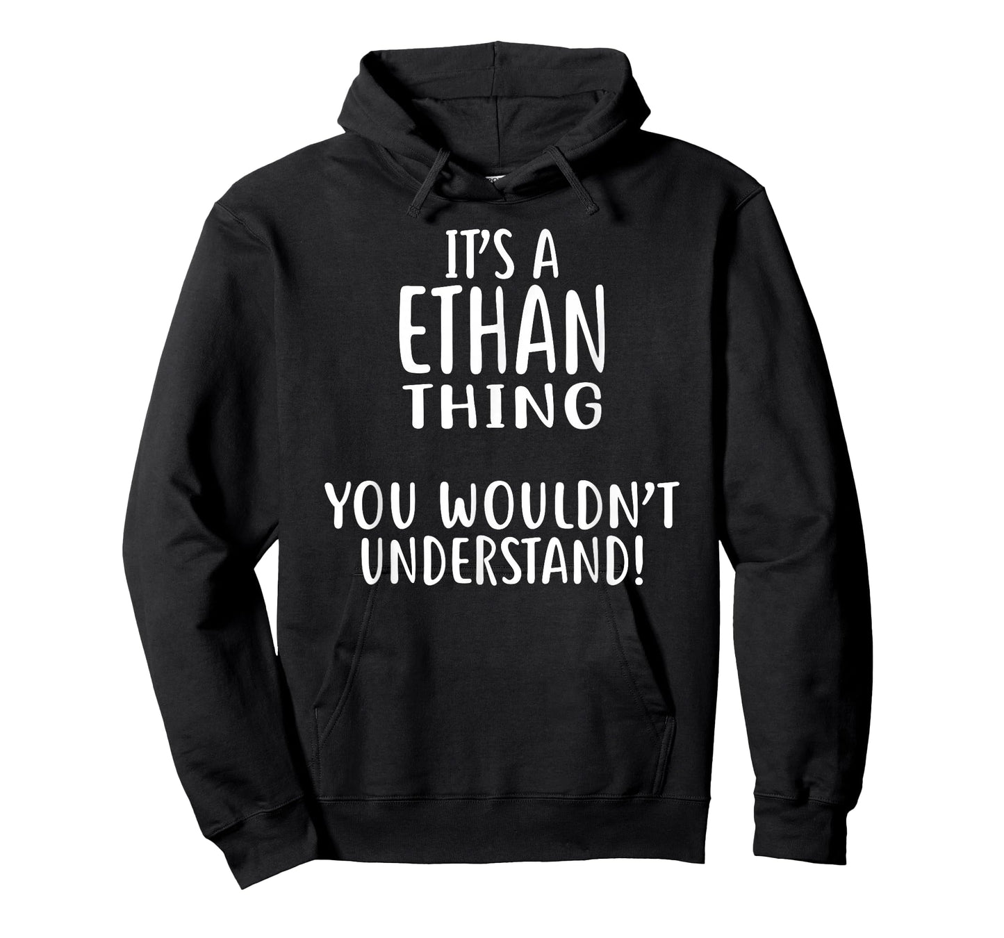 It's A ETHAN Thing, You Wouldn't Understand! T-Shirt