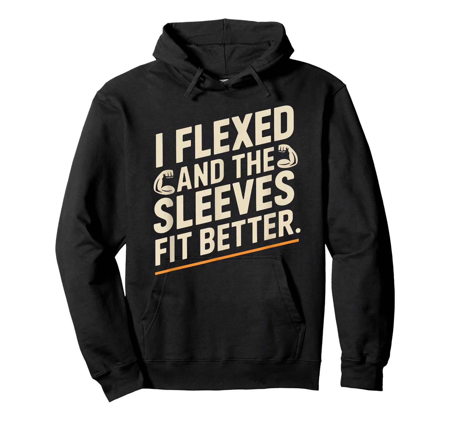 I Flexed and The Sleeves Fit Better Funny Gym Workout Men T-Shirt