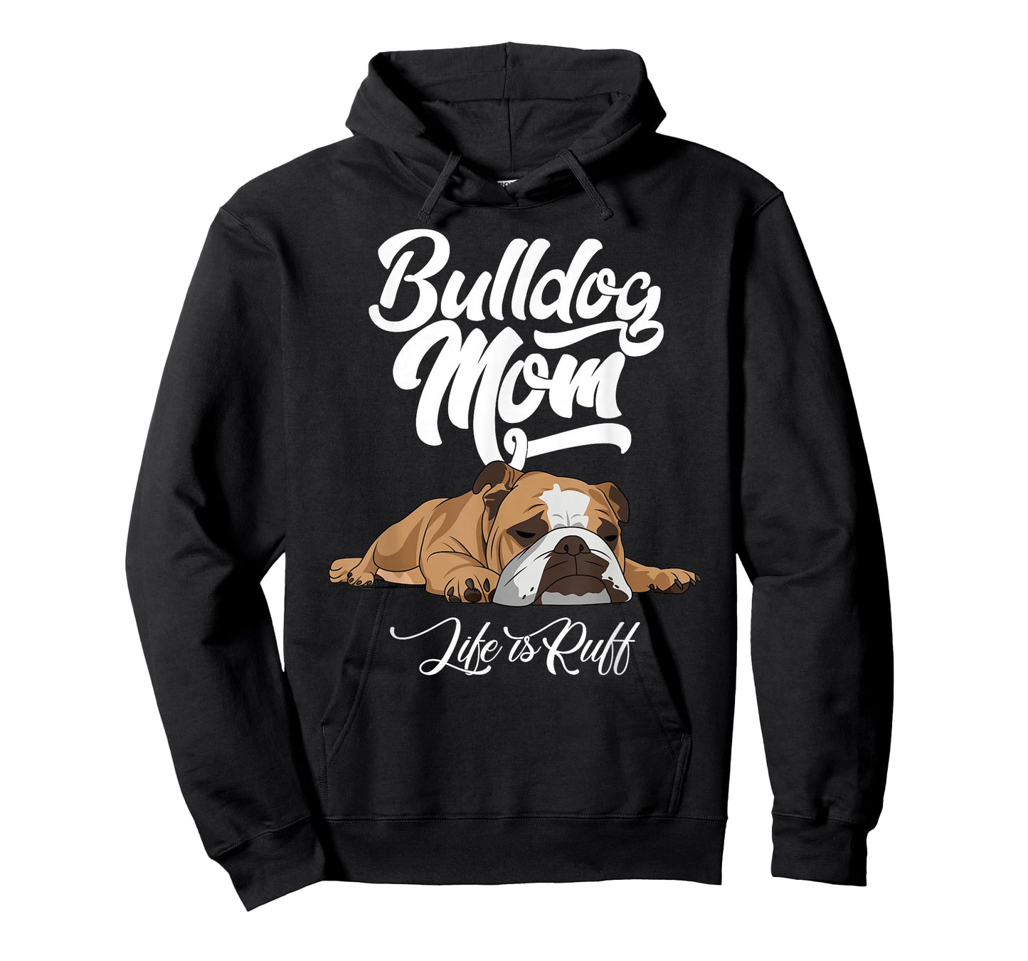 Funny English Bulldog Apparel Bulldog Mom Life is Ruff T-Shirt Small