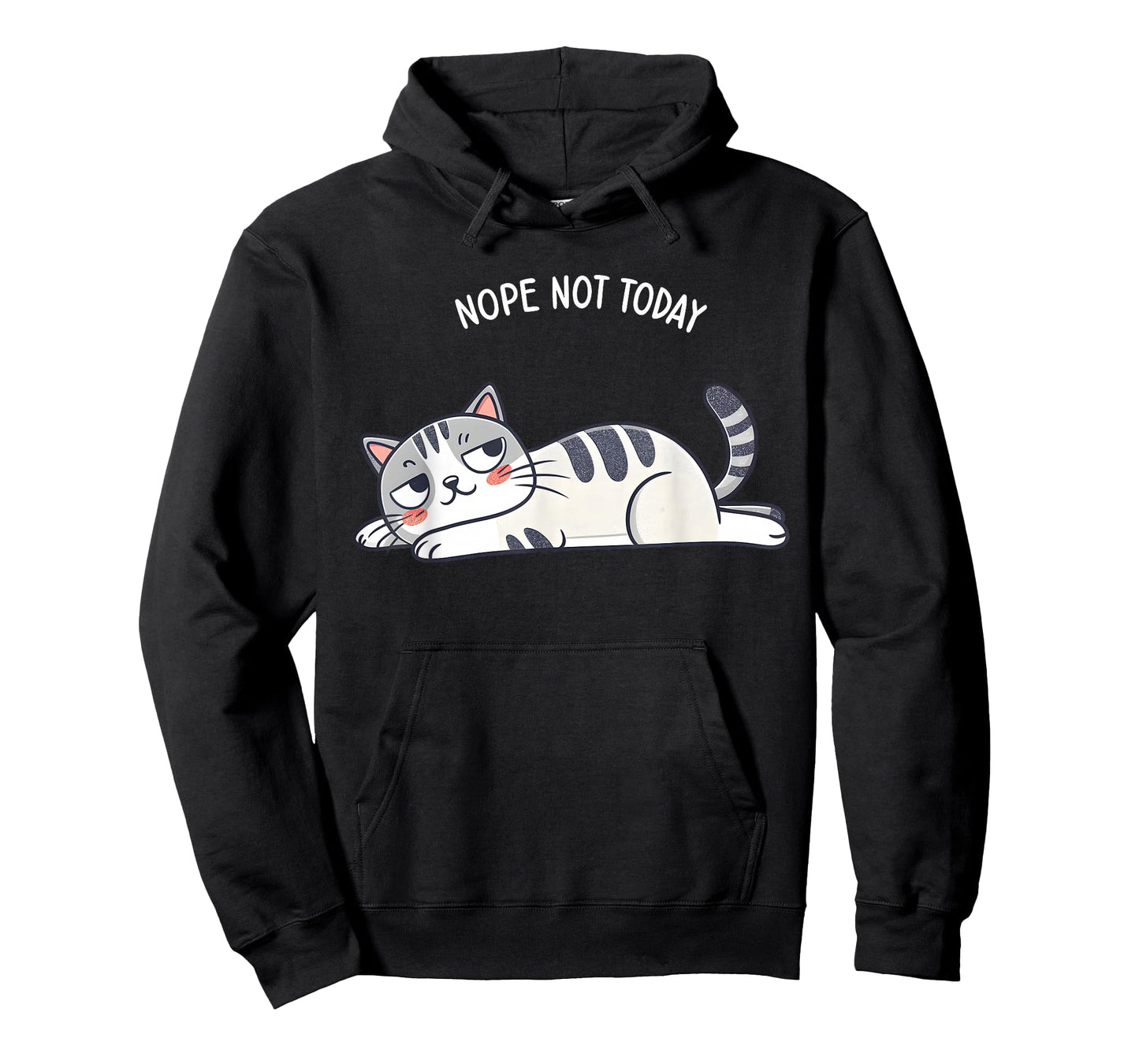 Nope Not Today Funny Lazy Cat Humor Graphic Men Women Girls T-Shirt