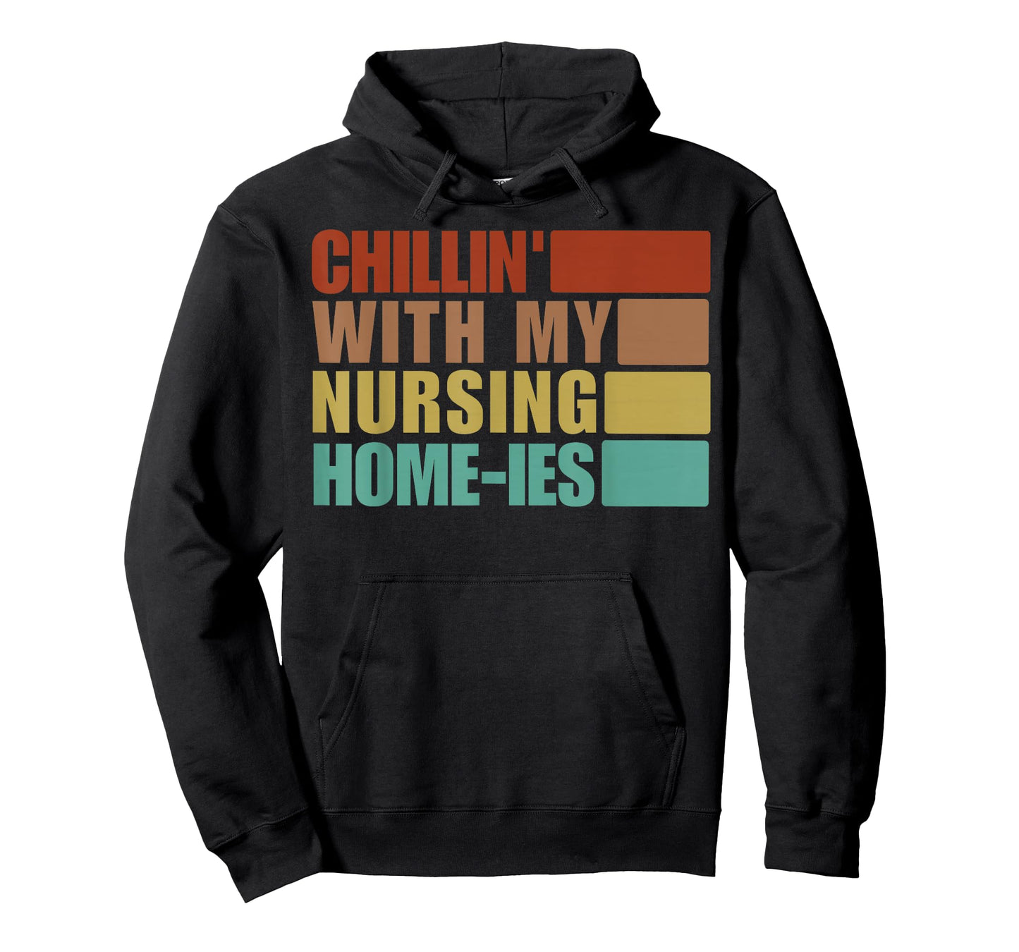 Chillin' With My Nursing Home-ies Funny Nursing Home Staff T-Shirt