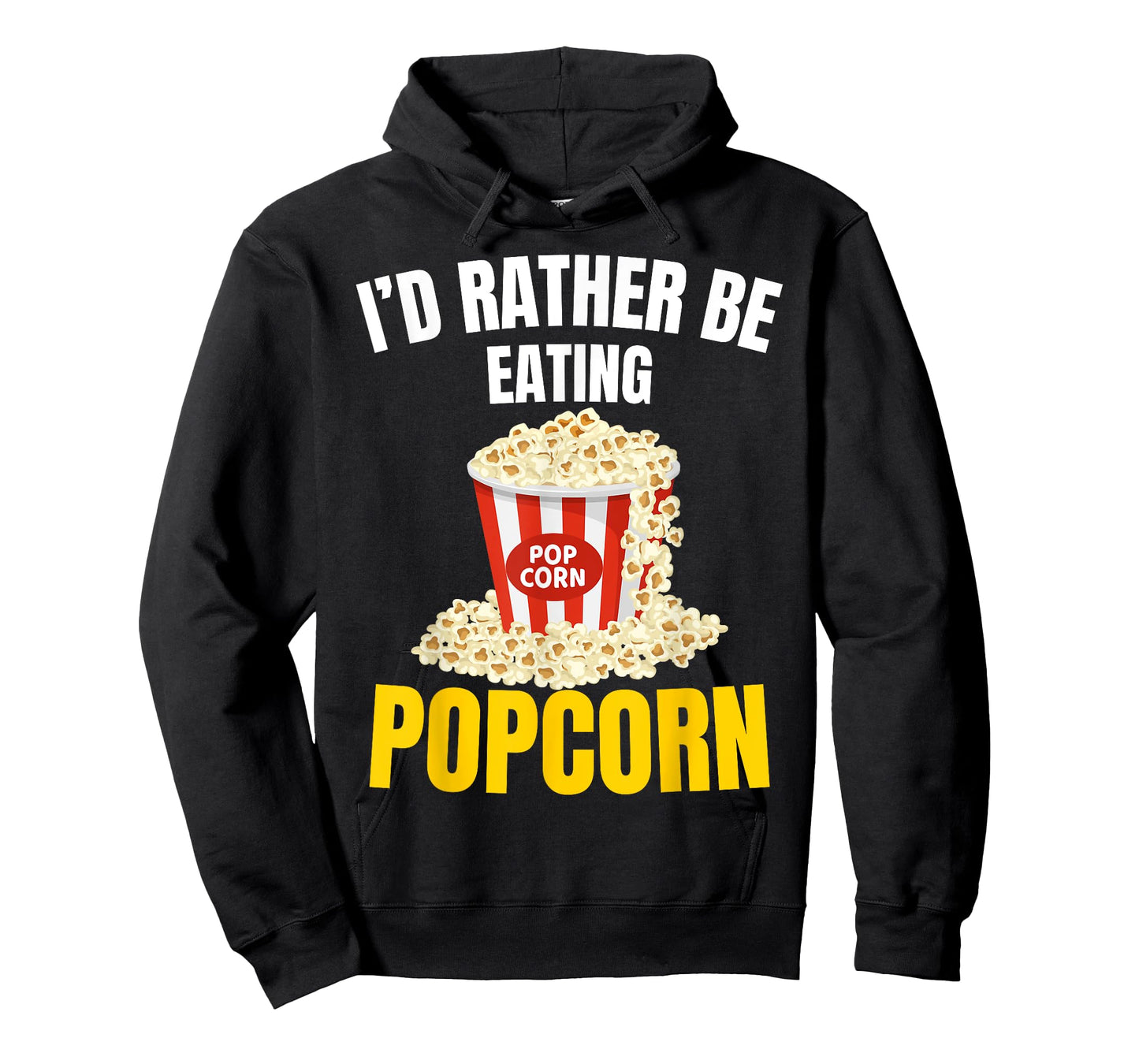 I'd Rather be Eating Popcorn Movie Cinema Popcorn Food Snack T-Shirt