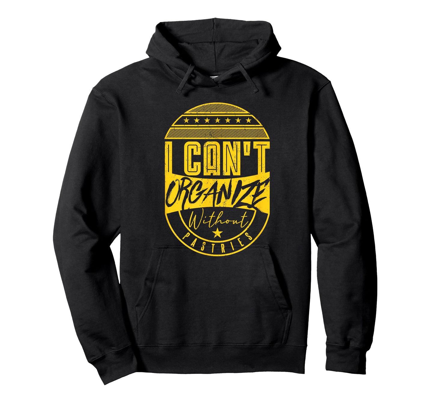 I Can’t Organize Without Pastries Funny Foodie T-Shirt