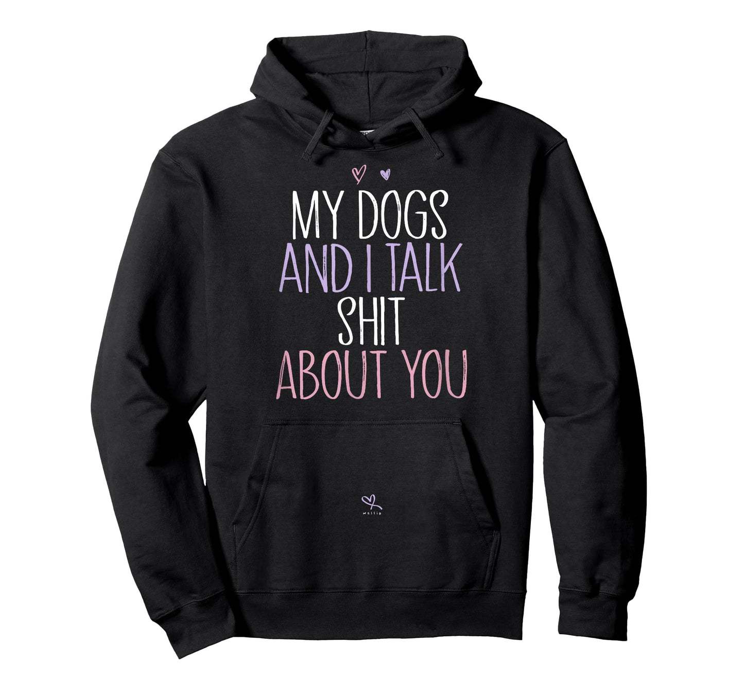Funny My Dogs and I Talk Shit About You Funny Mom Gift Idea T-Shirt