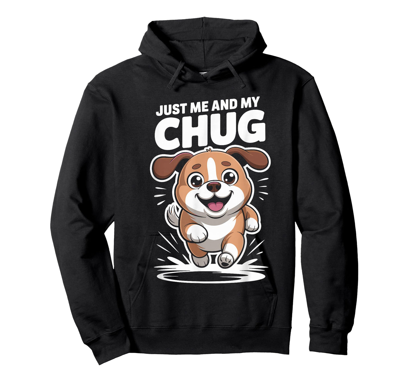 Just Me and My Chug Cute Funny Pet Dog for Men Women Kids T-Shirt