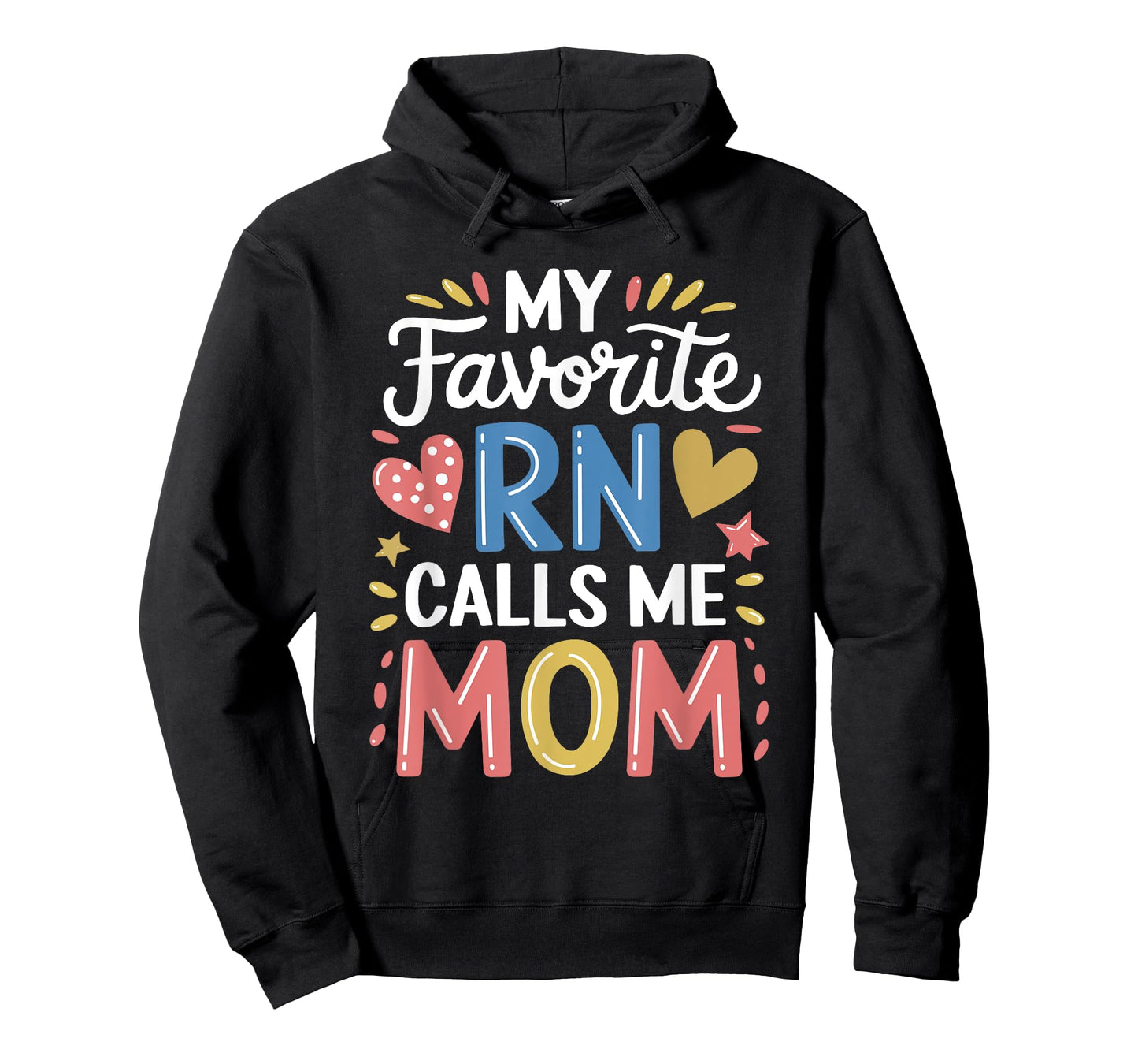 Nurse Mom My Favorite Rn Calls Me Mom, Nursing Mother T-Shirt