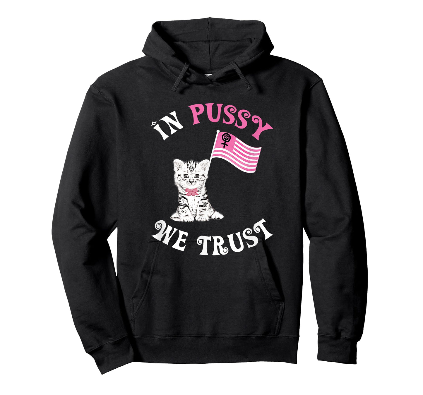 In Pussy We Trust T-shirt Funny Nasty Woman Cat Tee T-Shirt