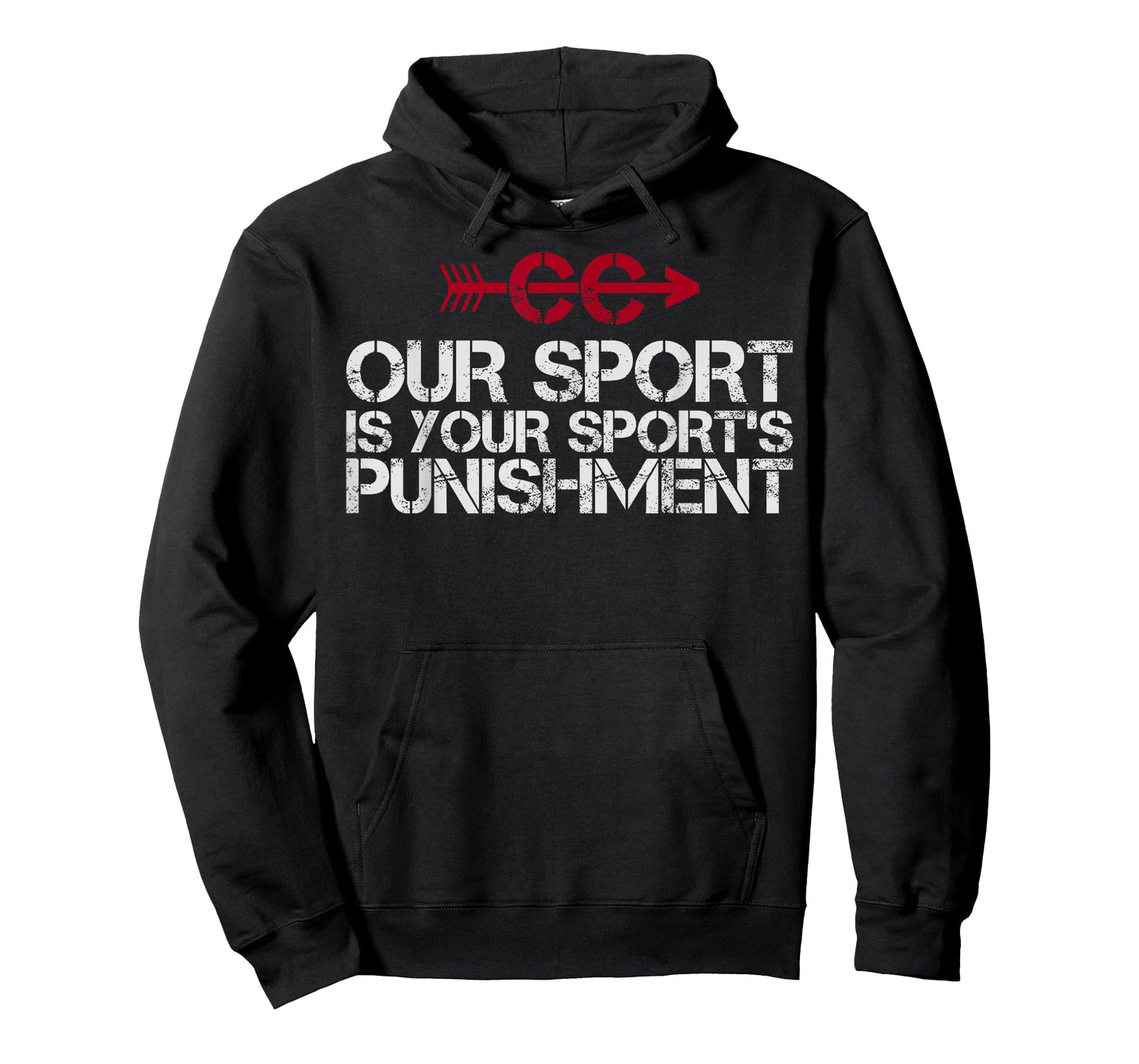 Cross Country Our Sport is your Sport's Punishment | XC Run T-Shirt