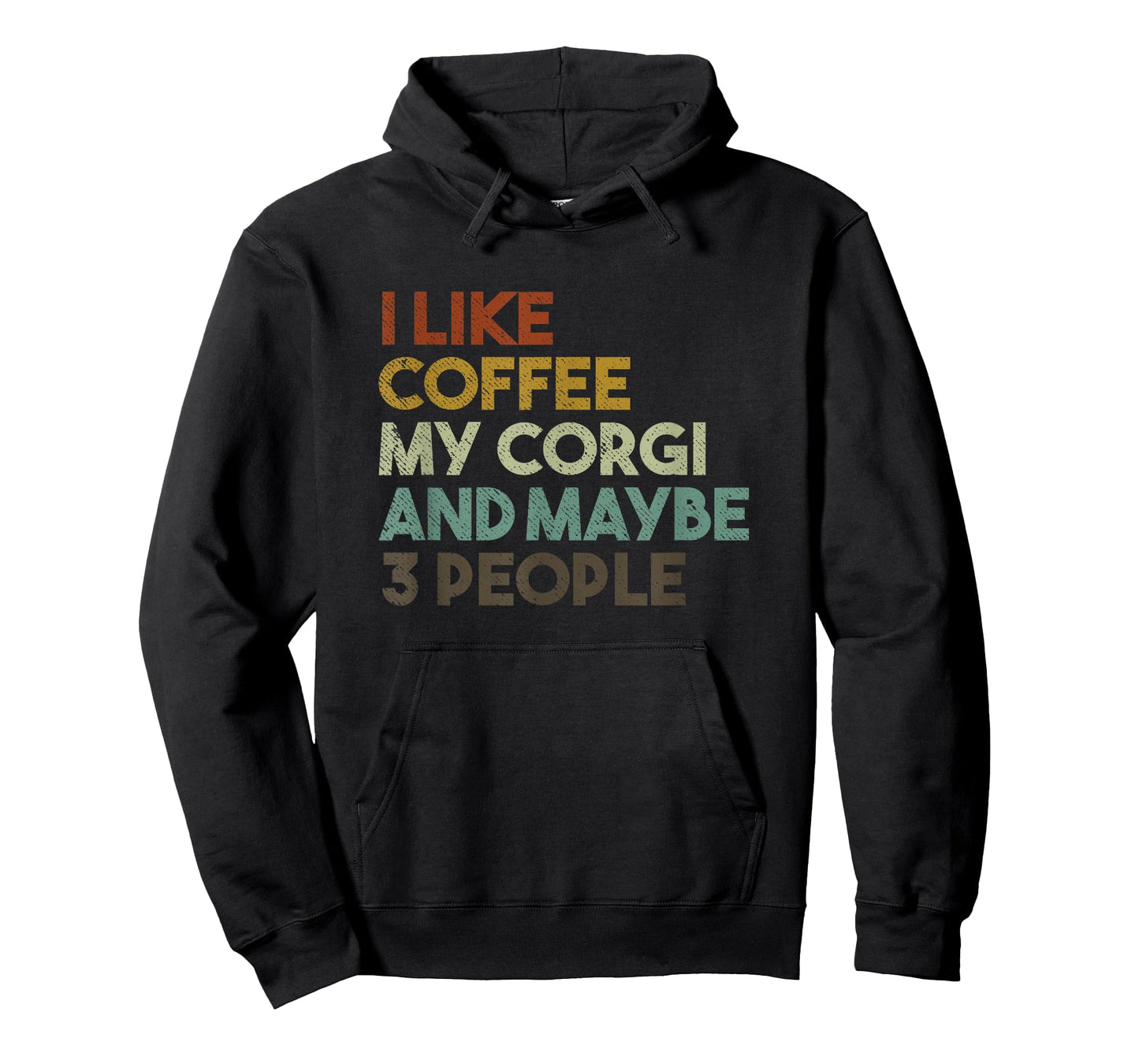I Like Coffee My Corgi and Maybe 3 People Funny Dog T-Shirt