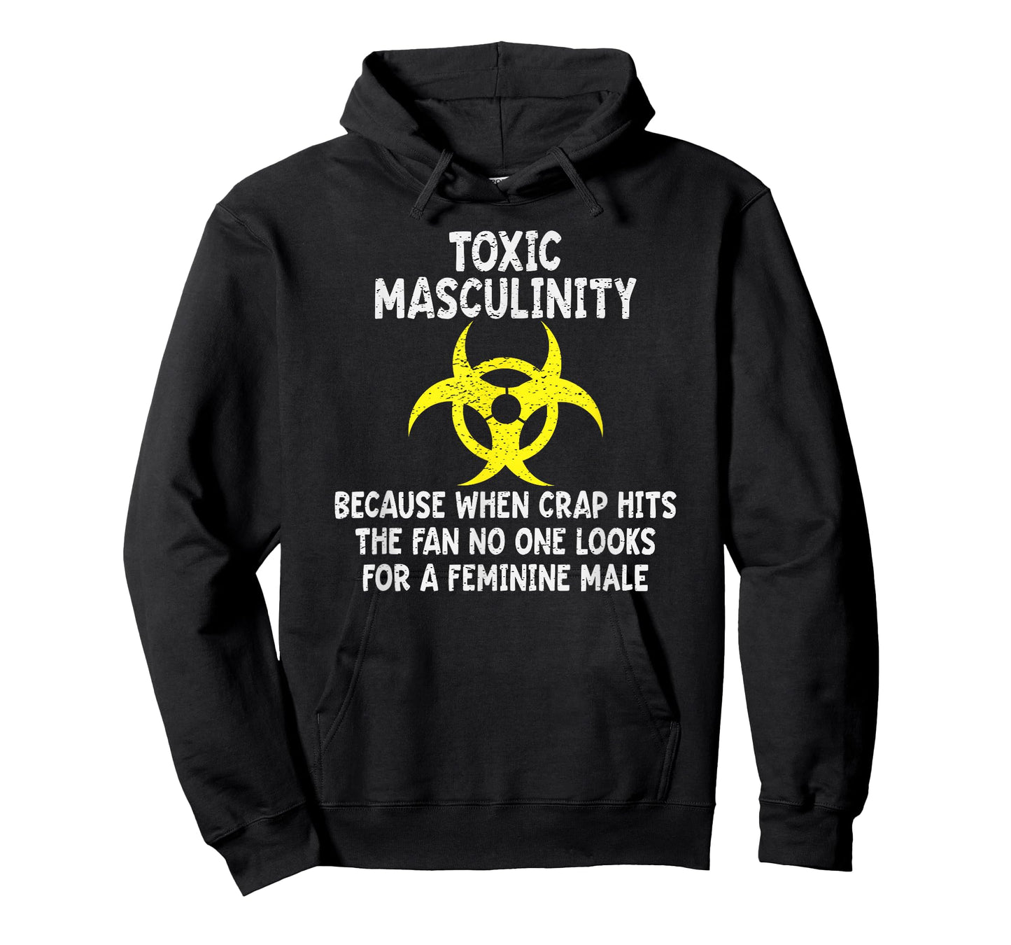 Toxic Masculinity Because When Crap Hits The Fan No One Look T-Shirt