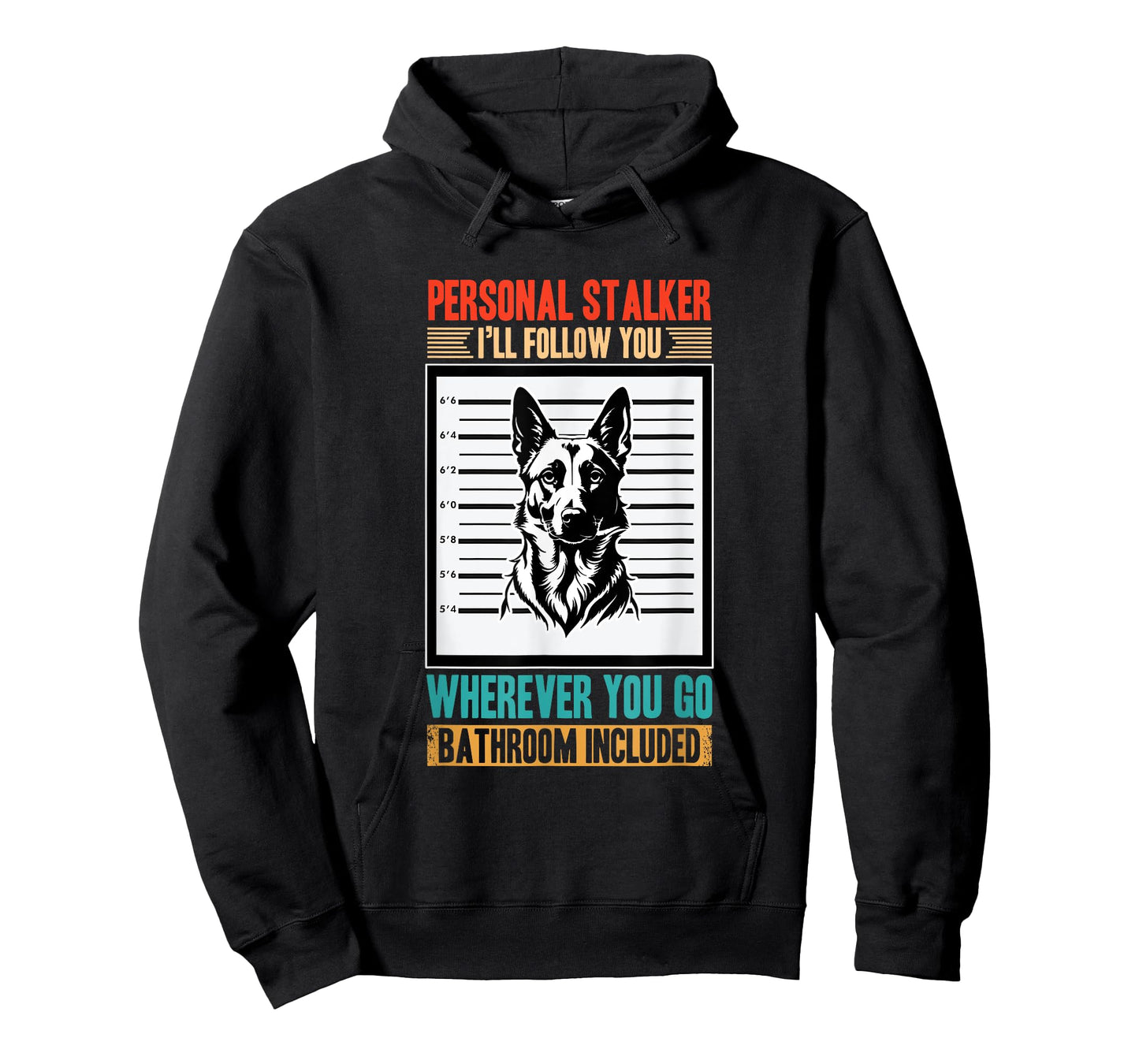 Belgian Shepherd Dog Personal Stalker Funny Belgian Malinois T-Shirt