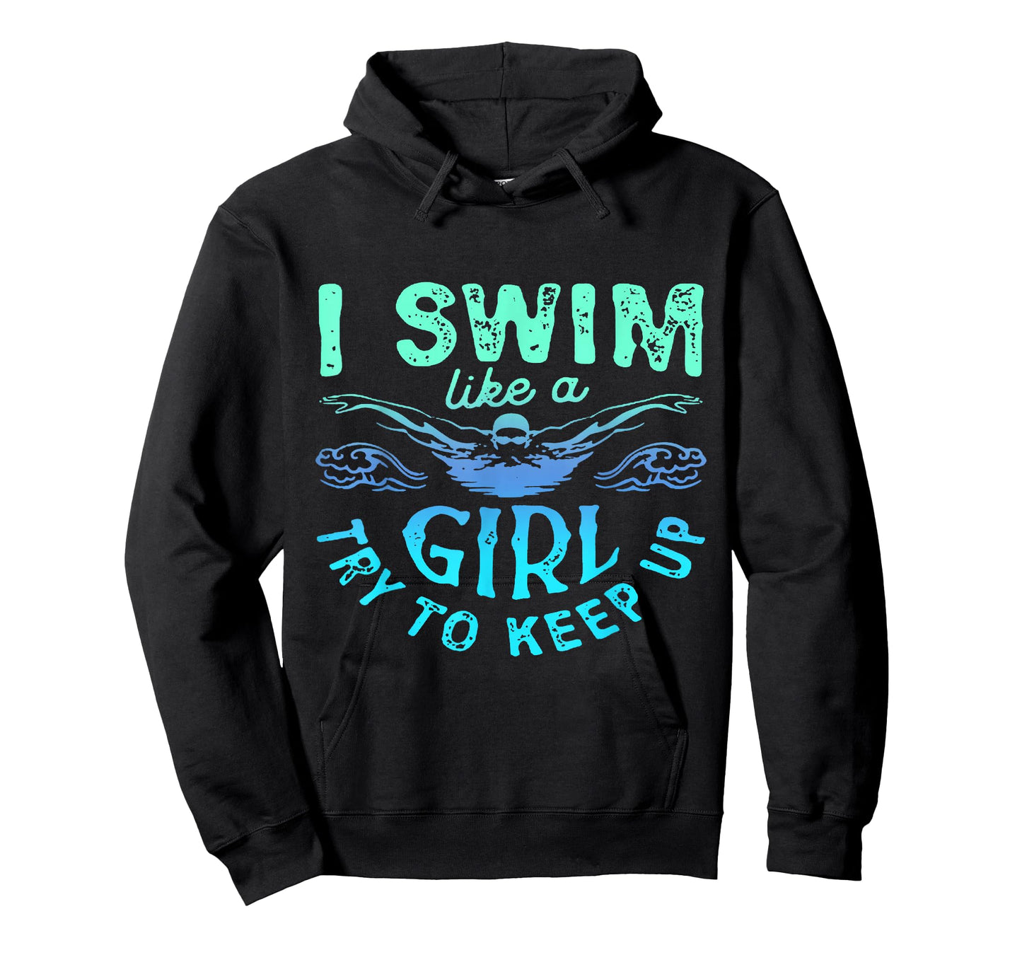 I Know I Swim Like A Girl Try To Keep Up T-Shirt