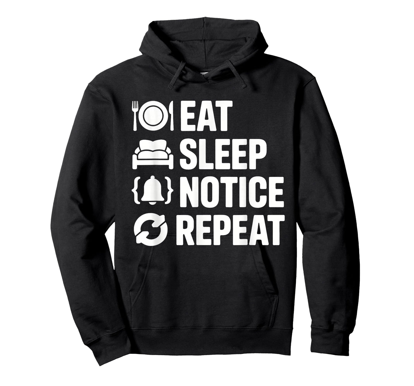 Eat Sleep Notice Repeat Funny Meme Tees for Women Men Humor T-Shirt