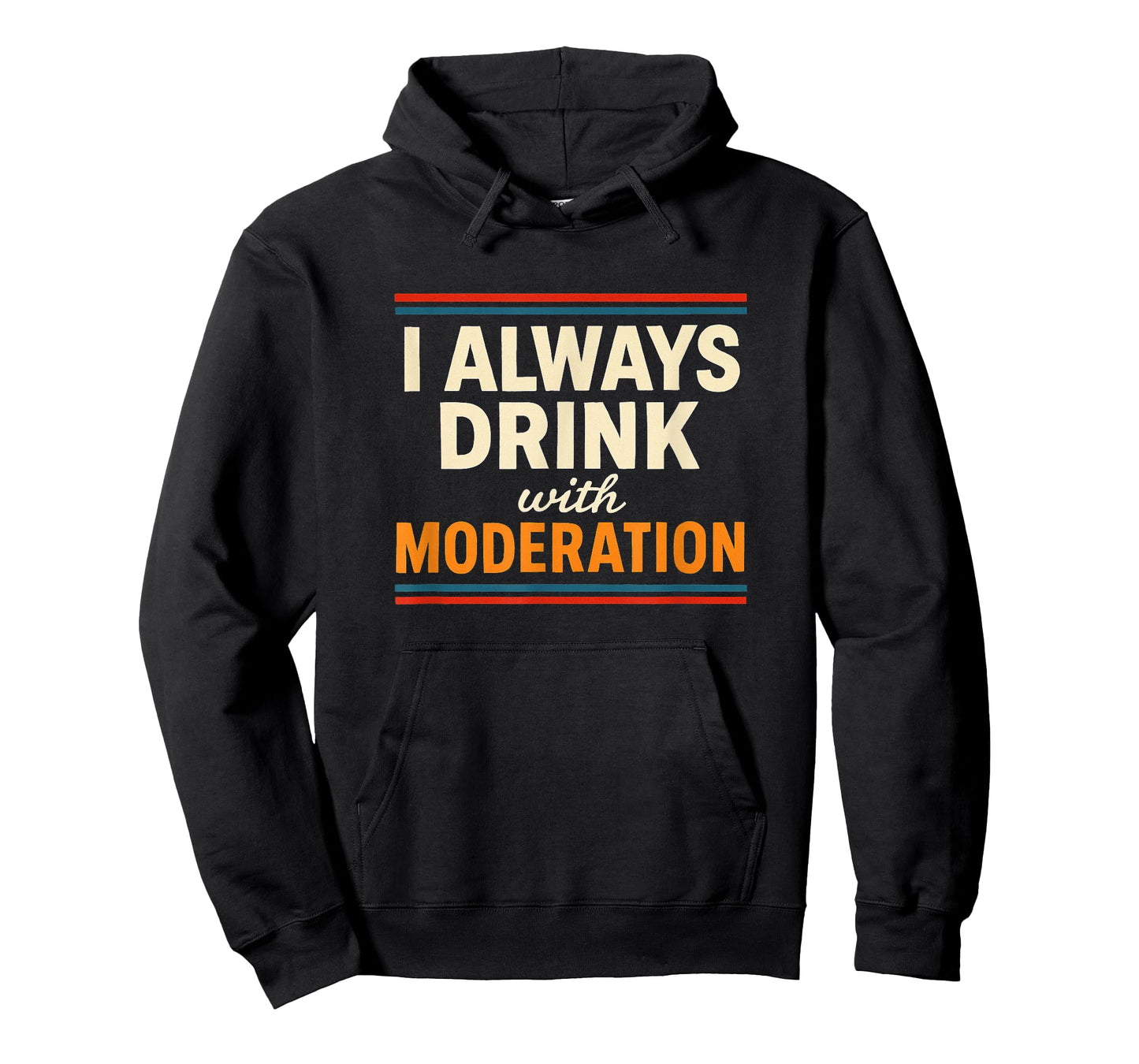 I Always Drink with Moderation/I Am Moderation Matching T-Shirt