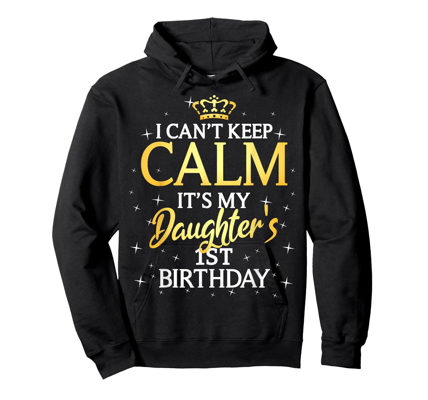 I Cant Keep Calm Its My Daughter 1st Birthday Party T-Shirt