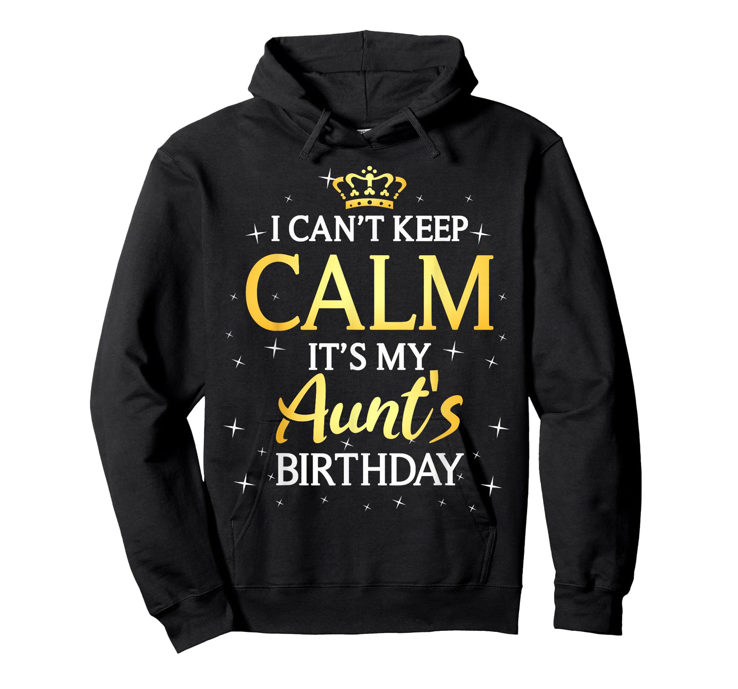 I Can't Keep Calm It's My Aunt Birthday Gift Bday Party T-Shirt