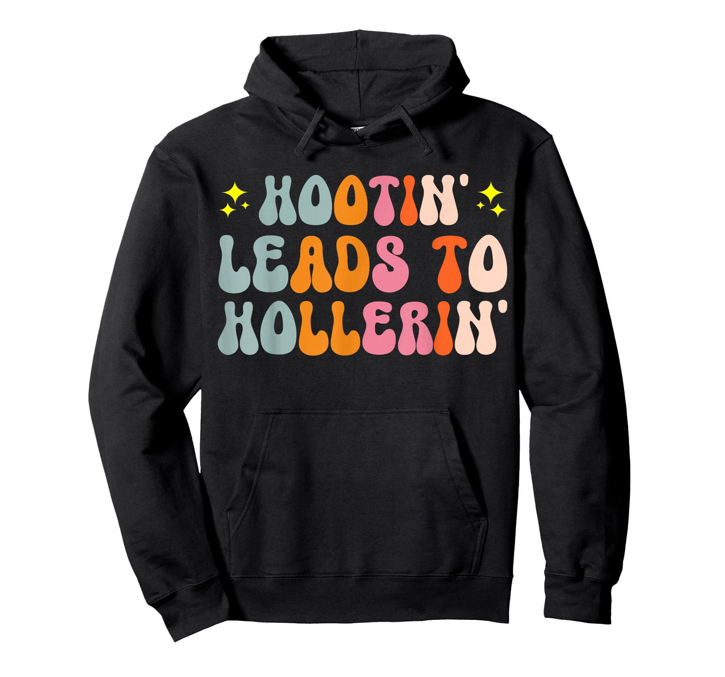 Hootin Leads To Hollerin T-Shirt