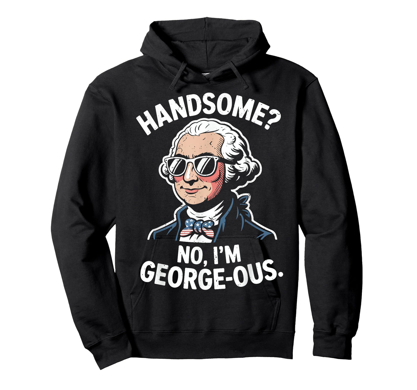 Handsome No I'm Georgeous Funny George-Washington 4th July T-Shirt