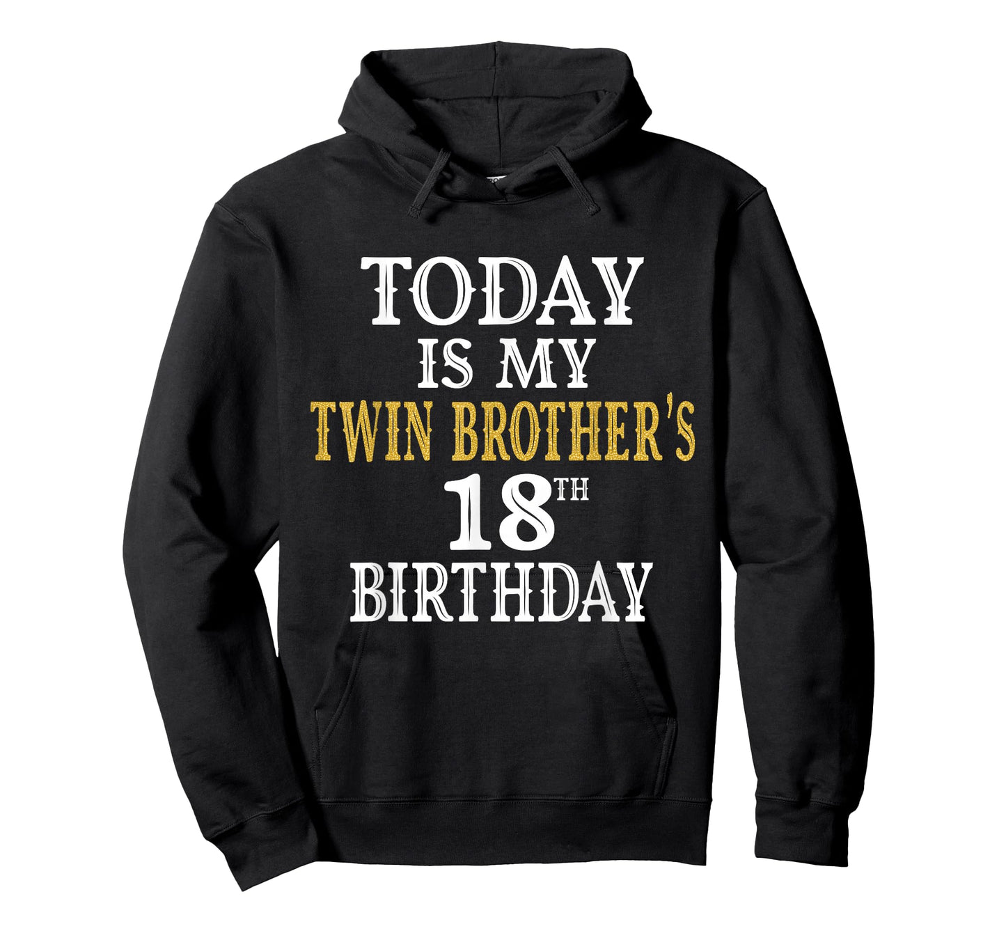 Today Is My Twin Brother's 18th Birthday Party 18 Years Old T-Shirt
