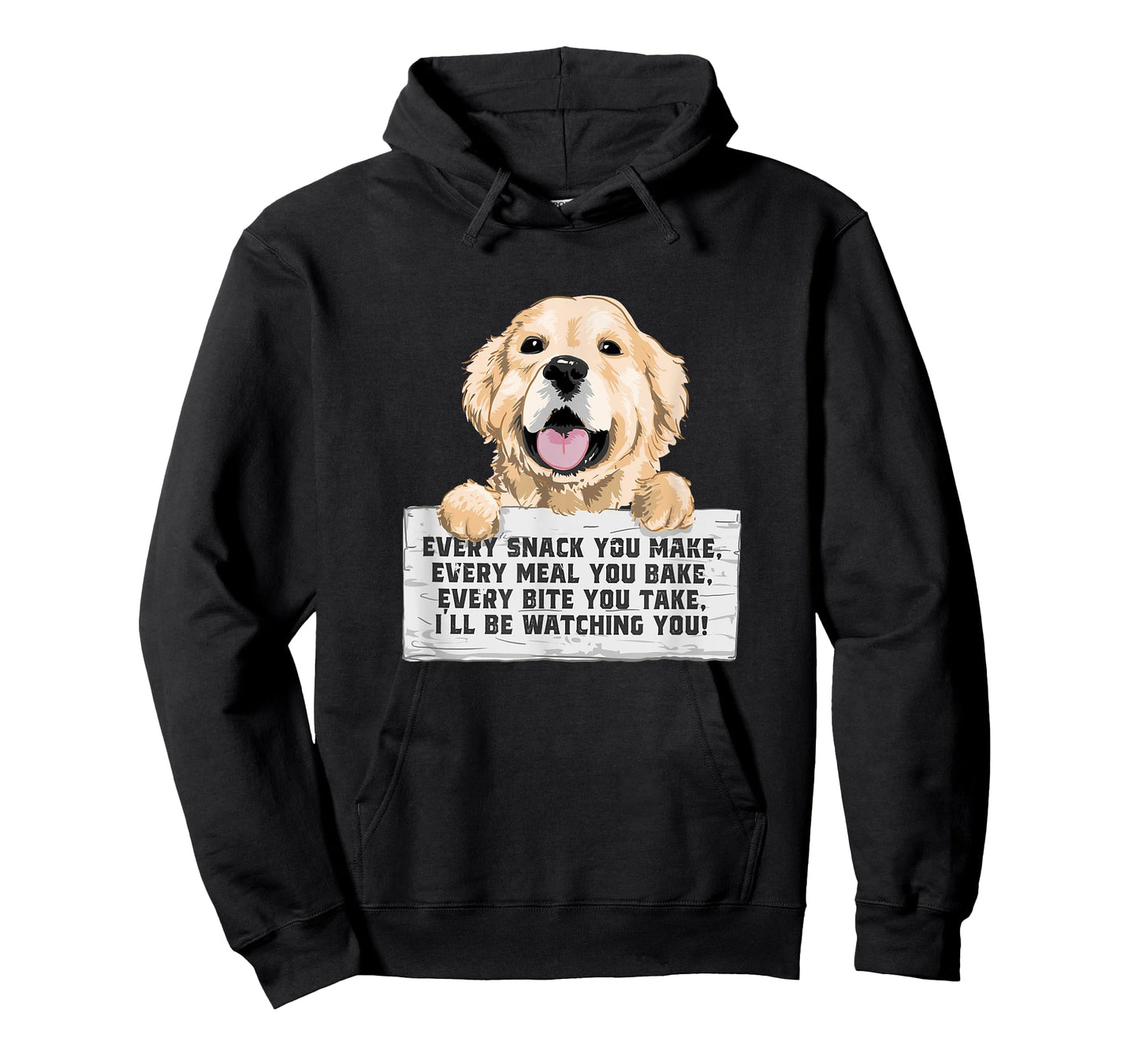 Every Bite You Take I'll Be Watching You - Golden Retriever T-Shirt