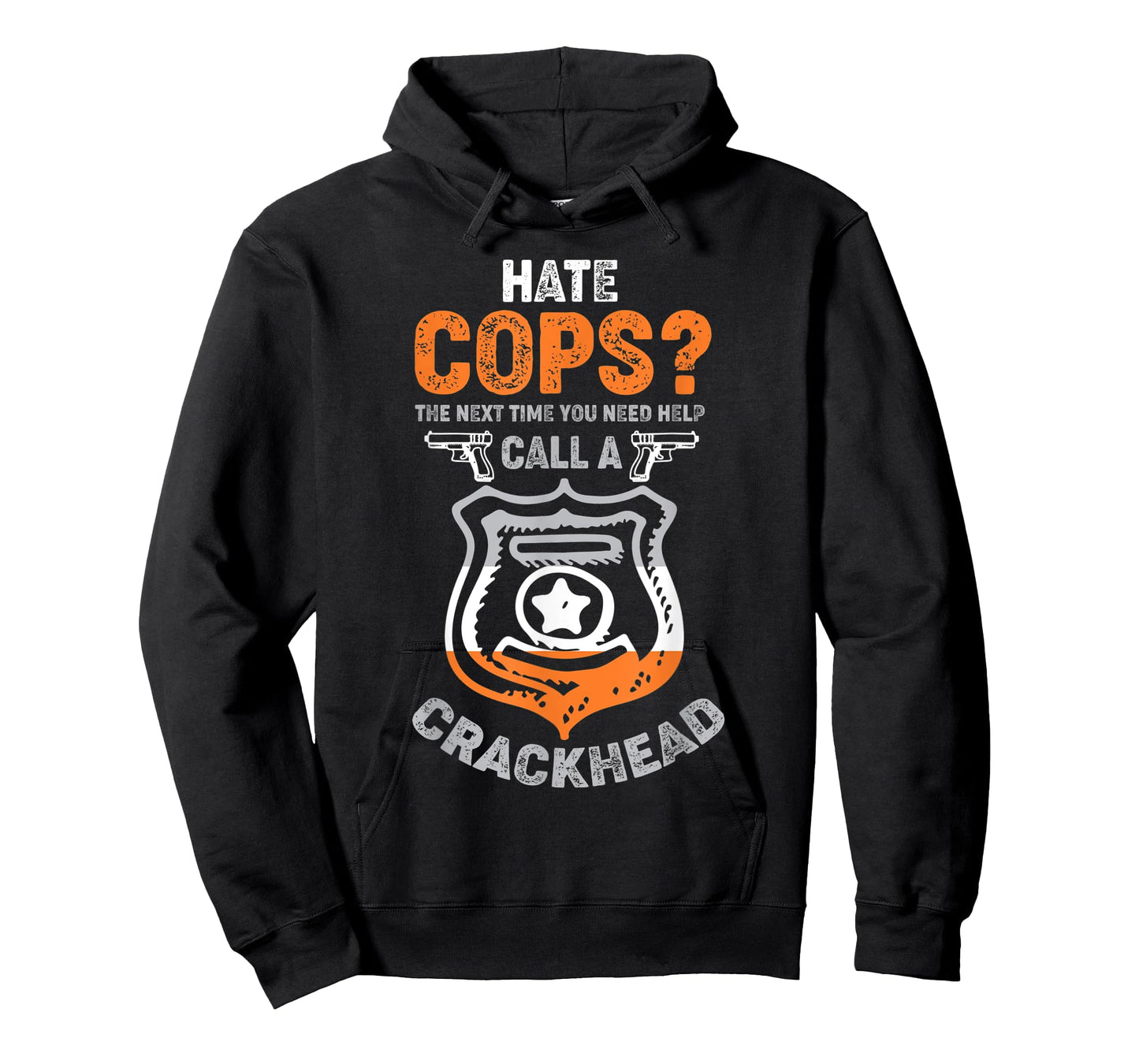 Hate Cops Call A Crackhead T-Shirt