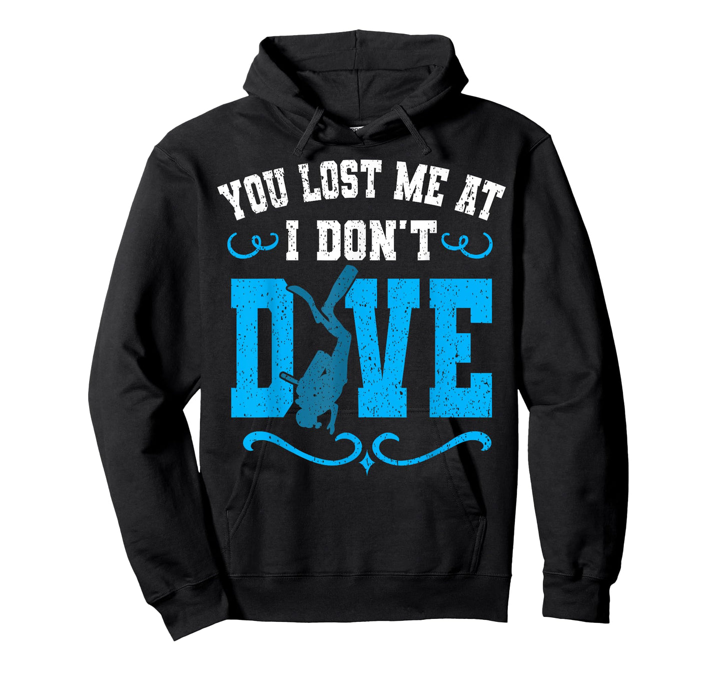You Lost Me At I Don't Dive Scuba Diving Diver Underwater T-Shirt