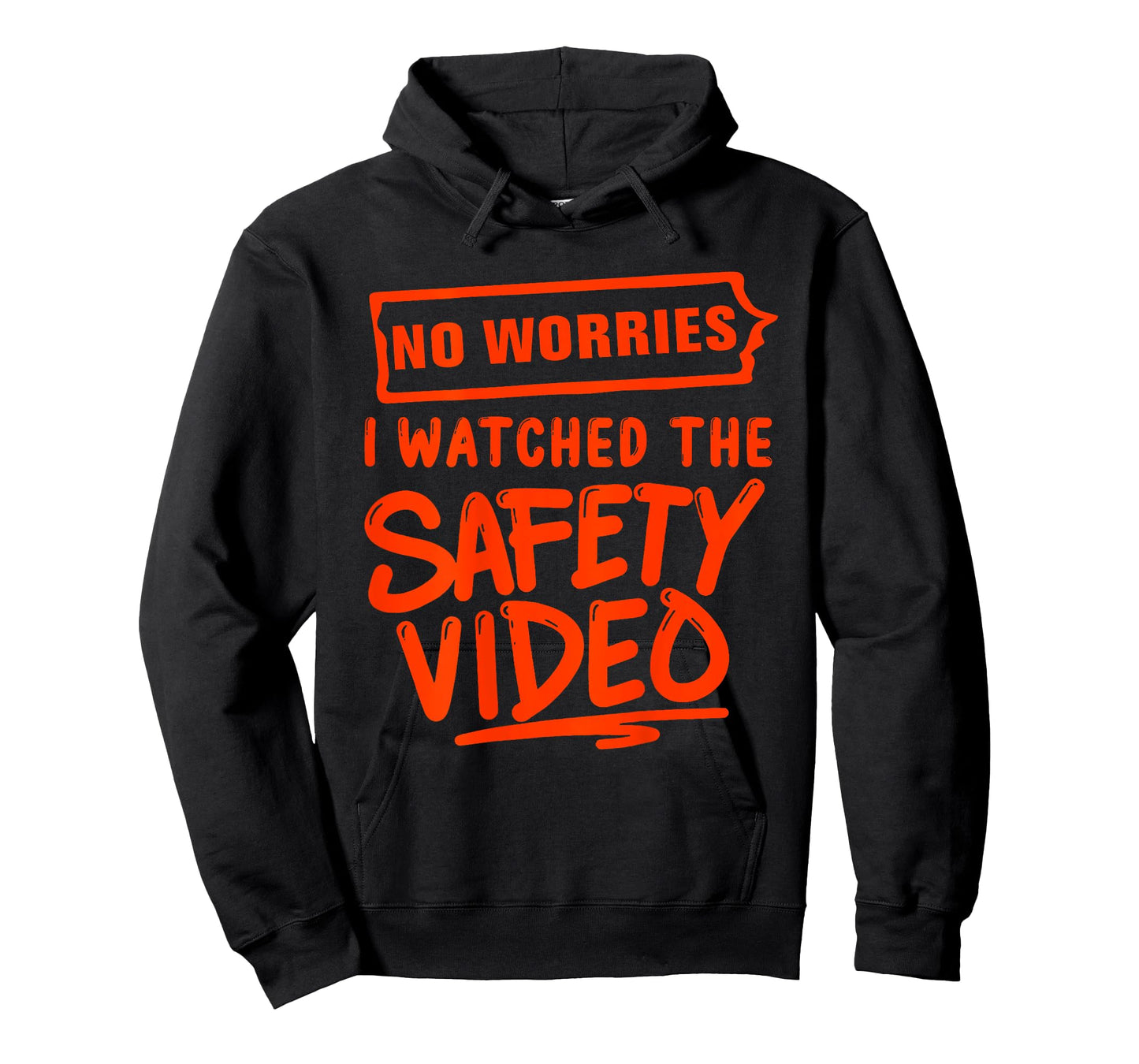 (ON BACK) No Worries I Watched The Safety Video funny T-Shir T-Shirt