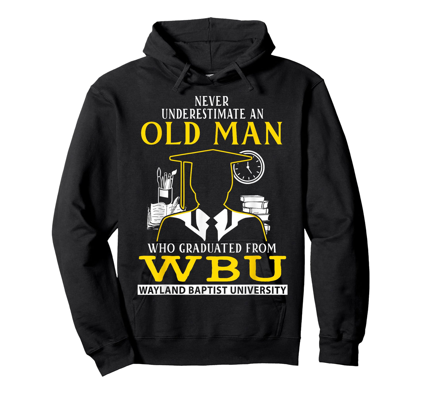 An Old Man Who Graduated From WBU Wayland Baptist University T-Shirt