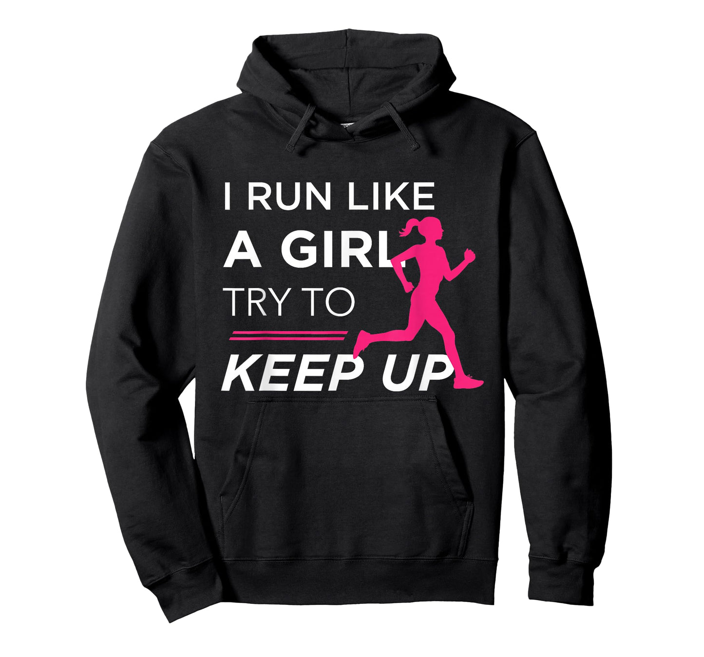 TShirt For Female Runners - I Run Like a Girl Try to Keep Up T-Shirt