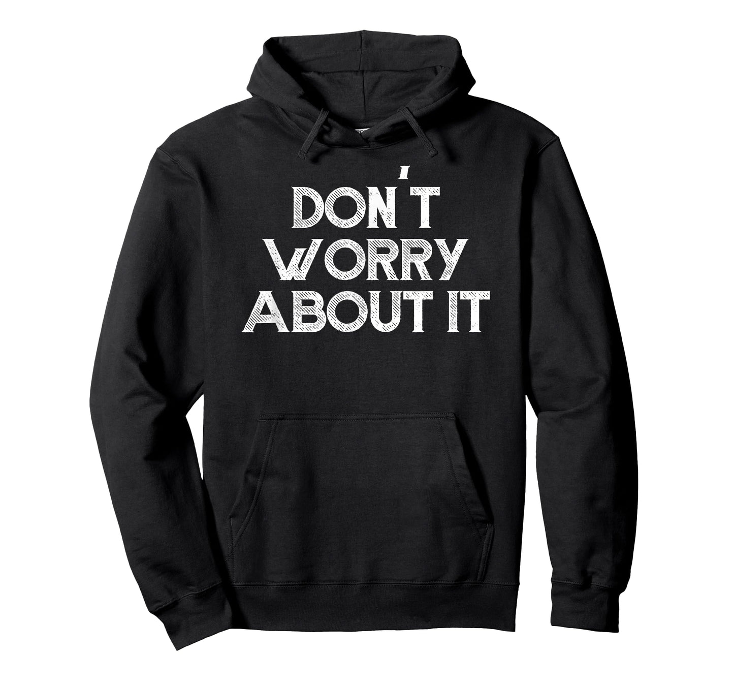 Don't Worry About It Motivational T-Shirt