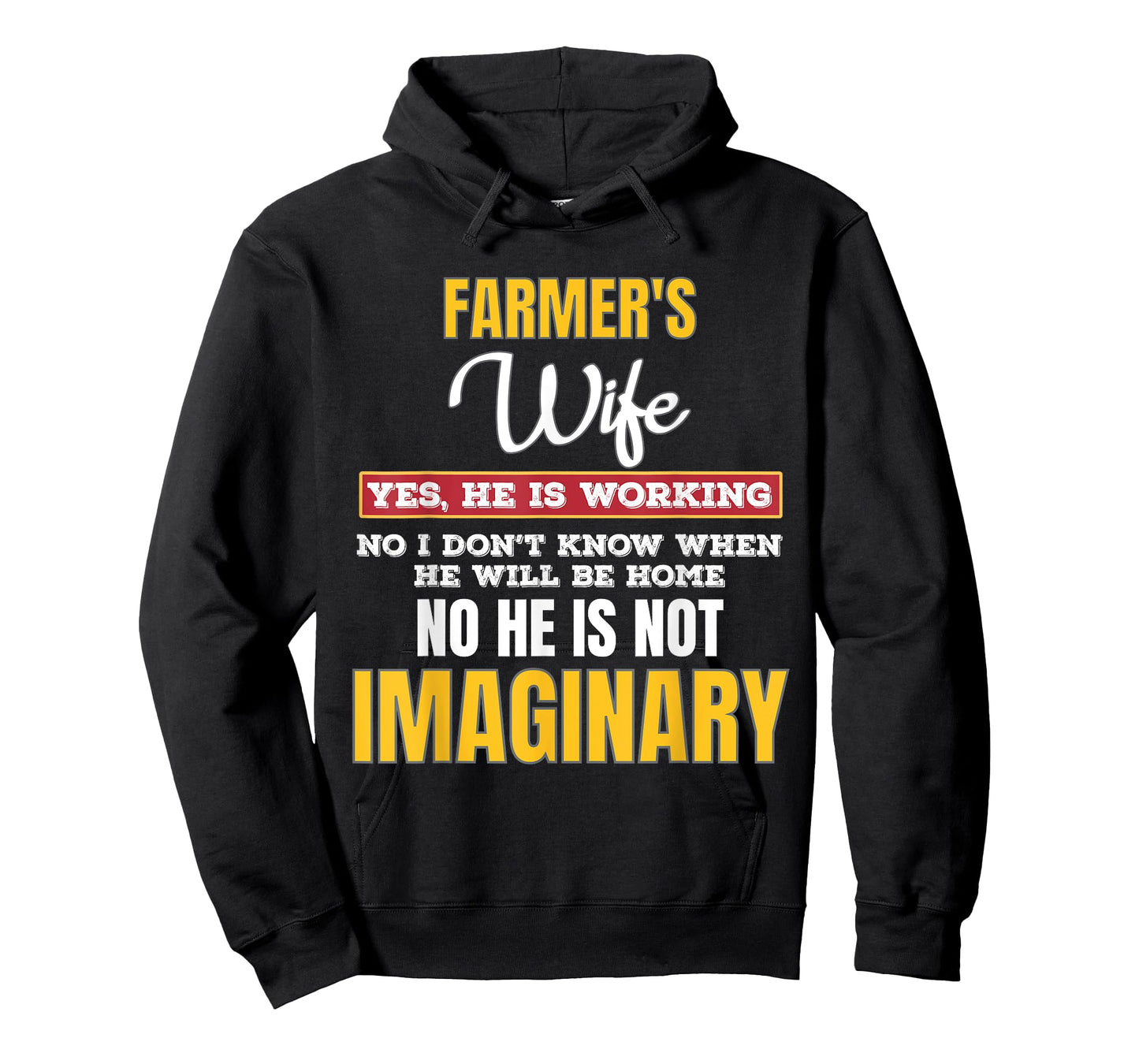 Farmers Wife Yes He is Working Funny Rural Humor T-Shirt