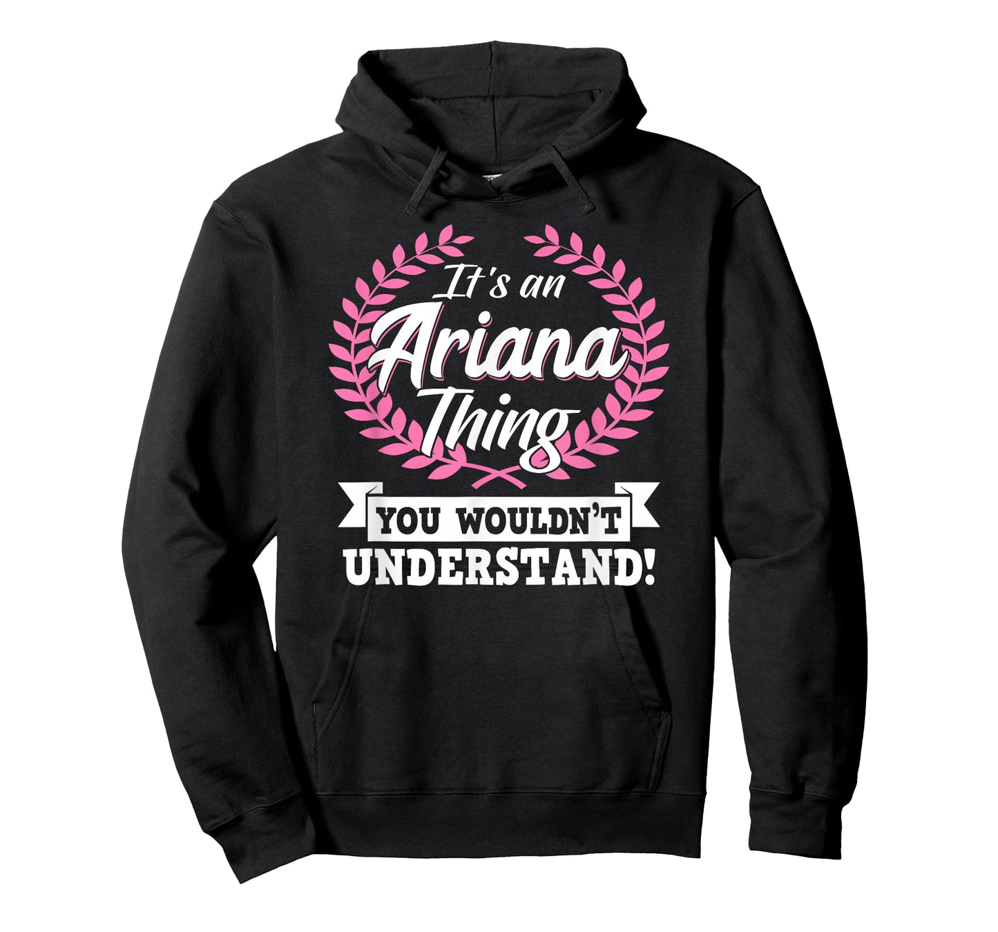 It's an Ariana Thing You Wouldn't Understand Name T-Shirt