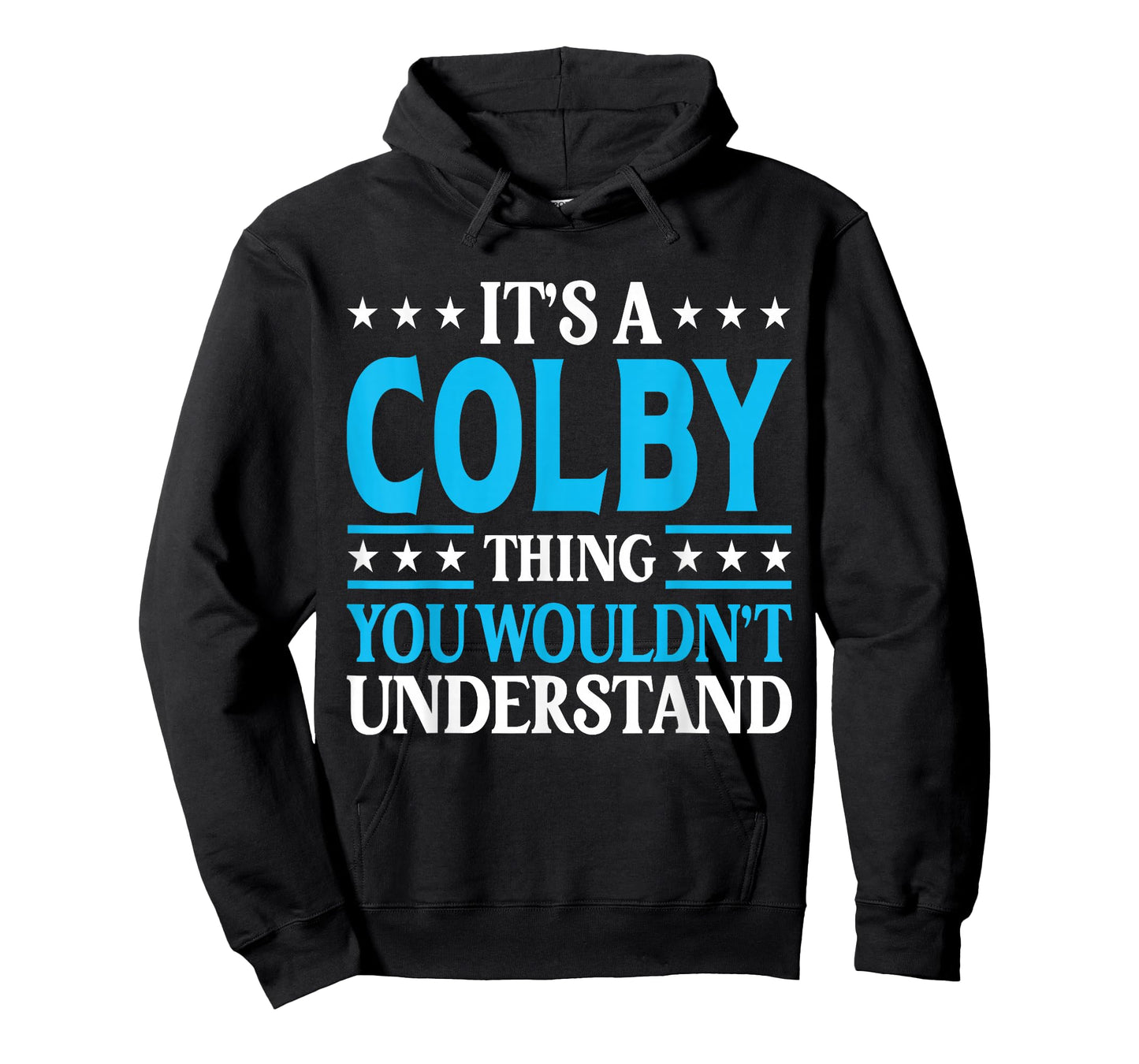 It's A Colby Thing Wouldn't Understand Personal Name Colby T-Shirt