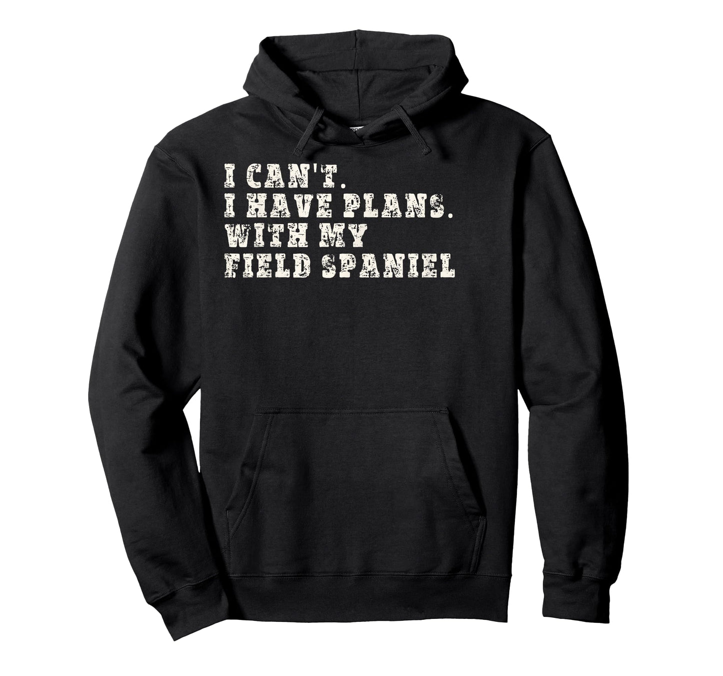 Funny I Can't I Have Plans With My Field Spaniel T-Shirt
