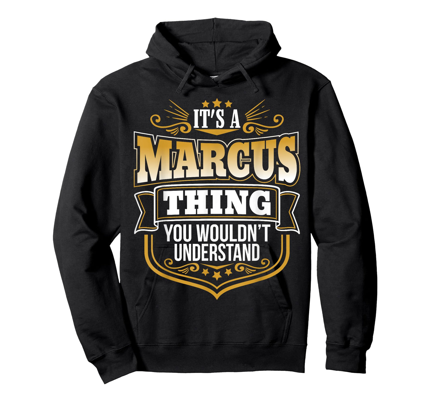 its a Marcus thing you wouldnt understand Marcus TShirt T-Shirt