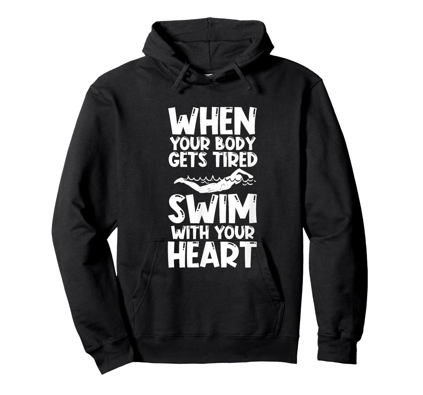 Swimming Swimmer Swim When Your Body Gets Tired T-Shirt